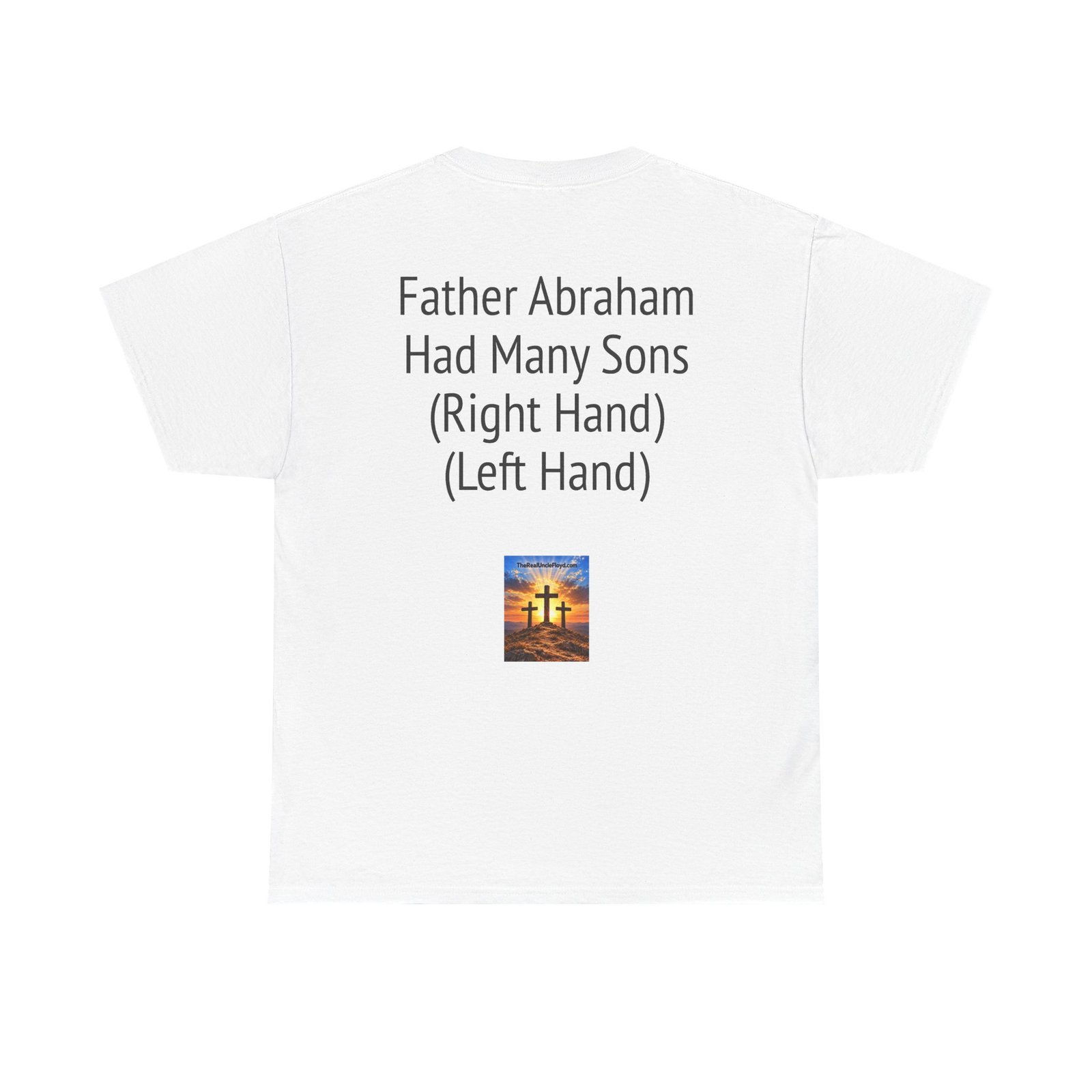 T-Shirt — "Father Abraham Had Many Sons (Right Hand) (Left Hand)" Novelty Back-Print Tee - Image 7