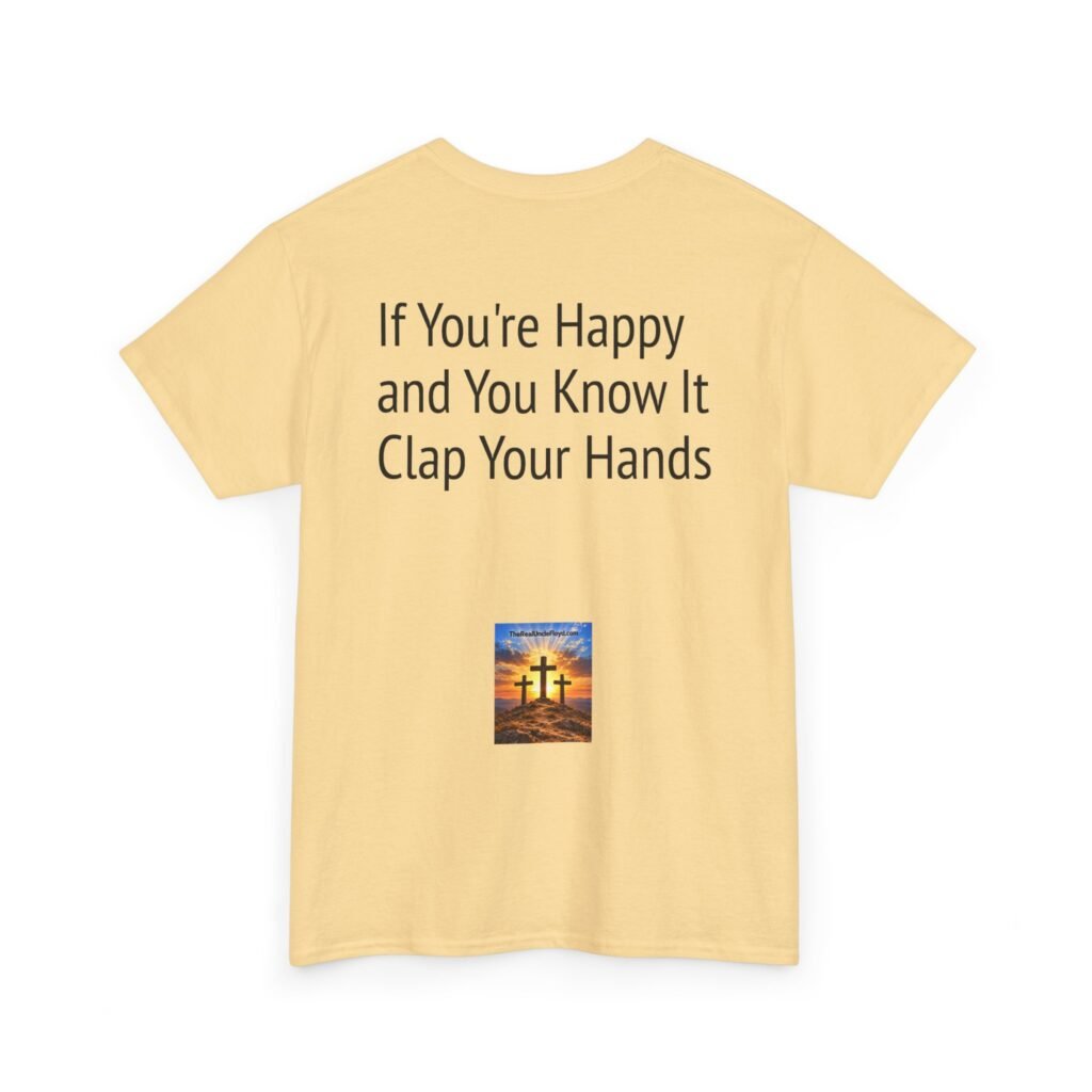 Graphic Tee — "If You're Happy and You Know It Clap Your Hands" Back Print