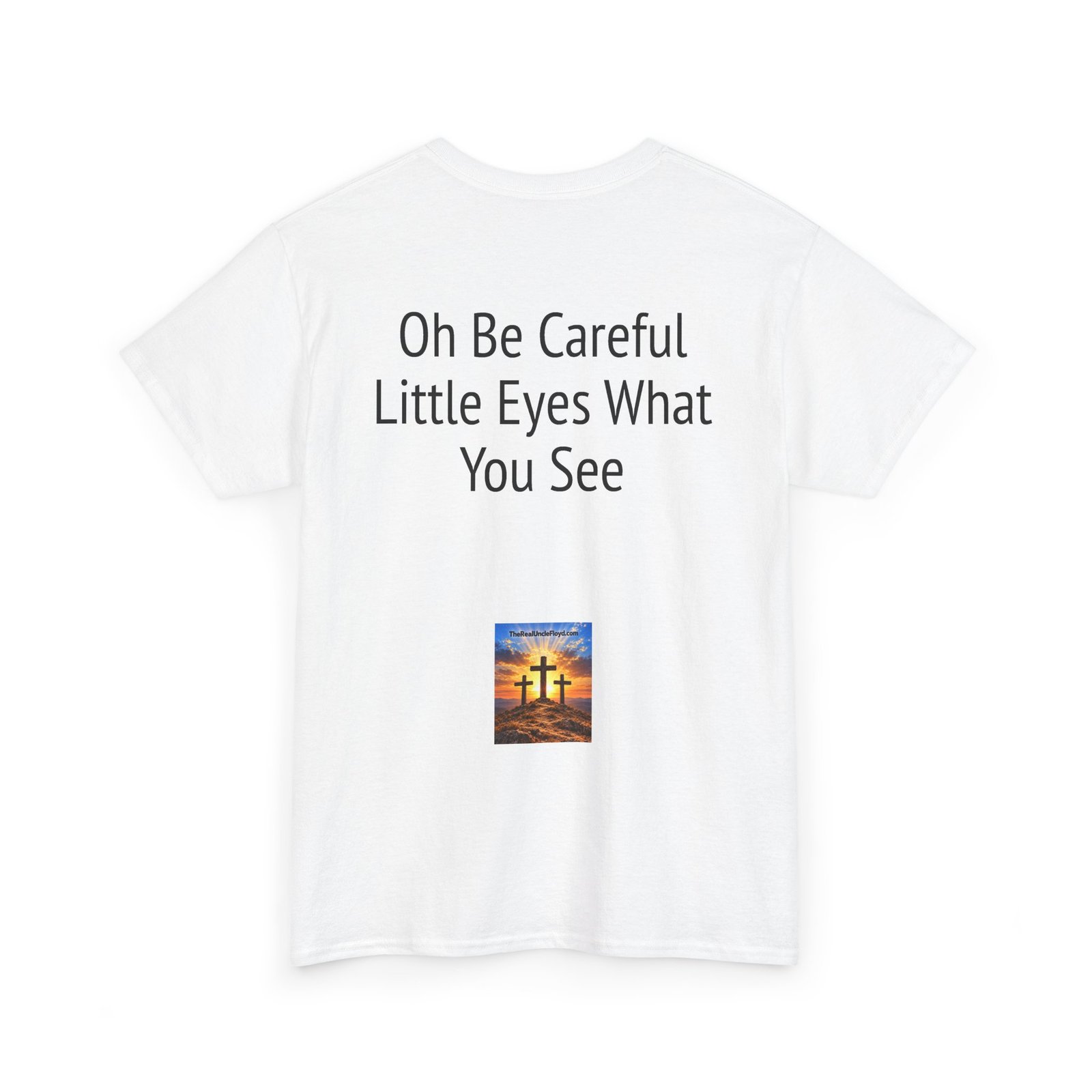 Oh Be Careful Little Eyes What You See T‑Shirt - Image 8