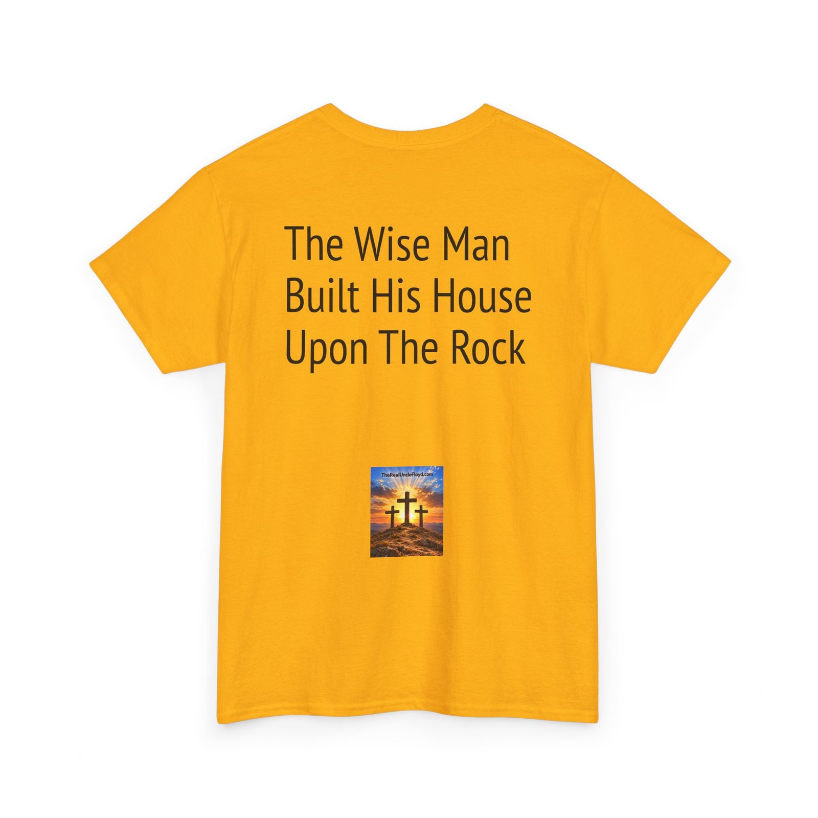 Biblical Quote T‑Shirt — "The Wise Man Built His House Upon The Rock" - Image 21