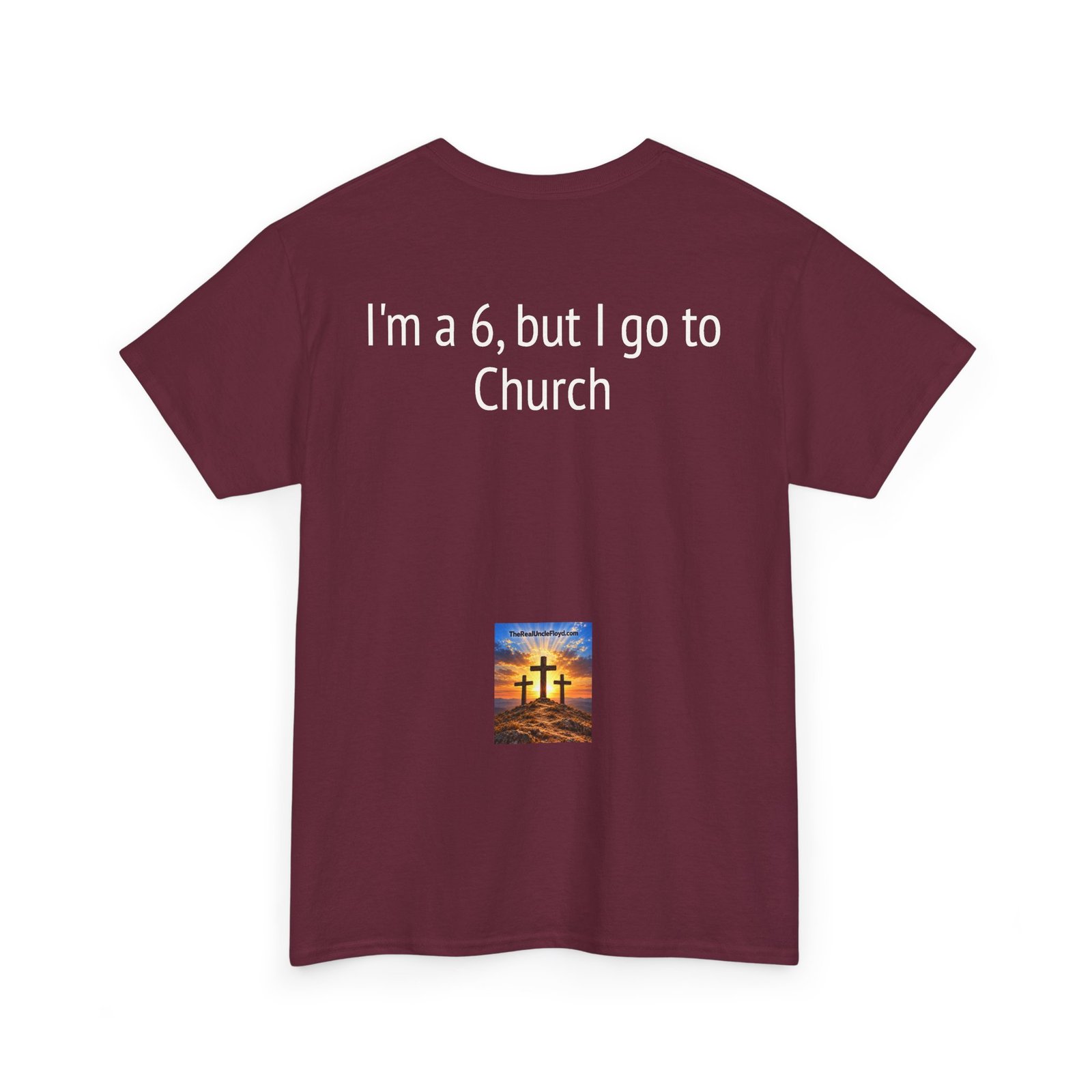 Copy of Bible-Inspired Tee — "I'm a 6, but I go to Church" Christian Graphic T-Shirt - Image 10