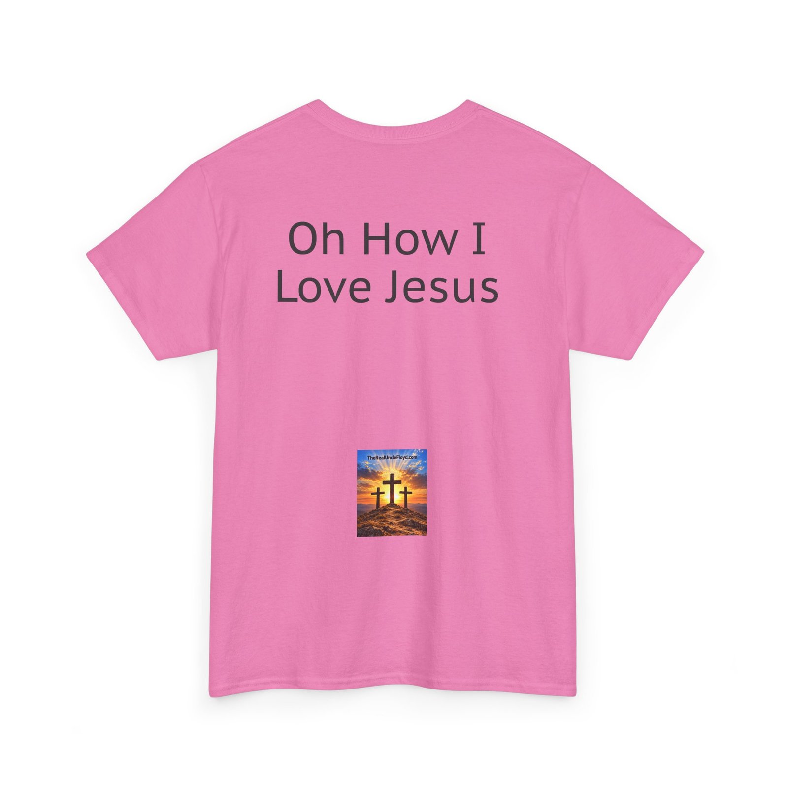 Oh How I Love Jesus T-Shirt - Image 5
