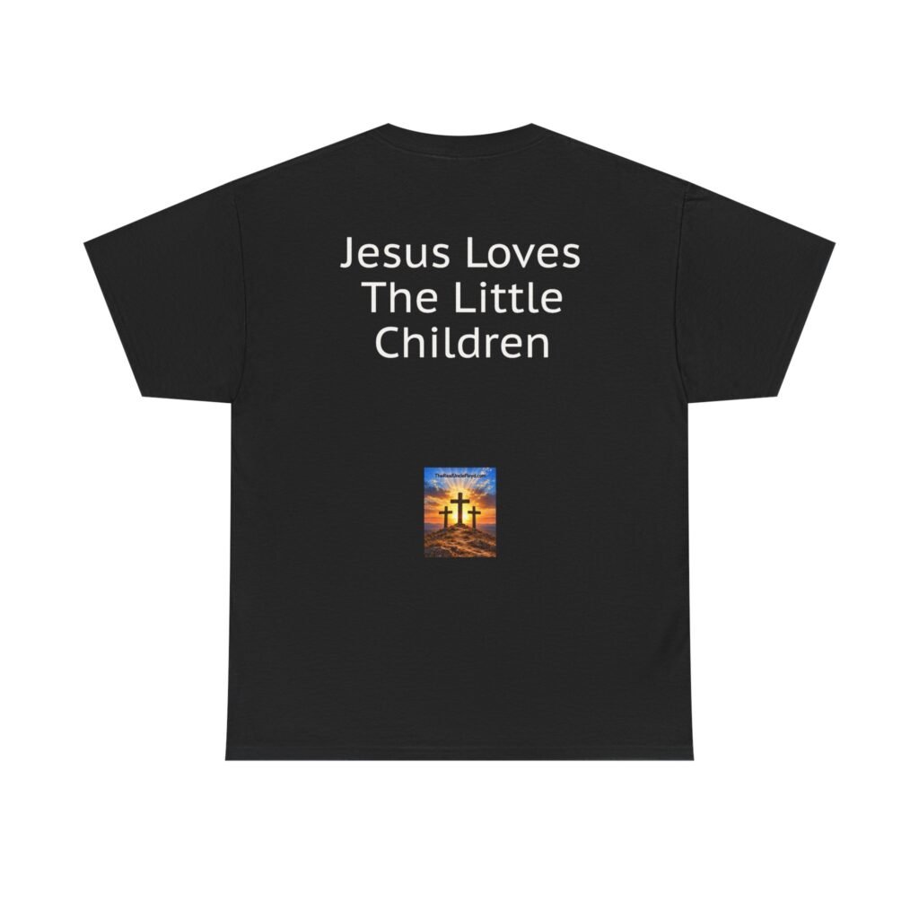 Copy of Christian T-Shirt - "Jesus Loves The Little Children" Back Print Tee