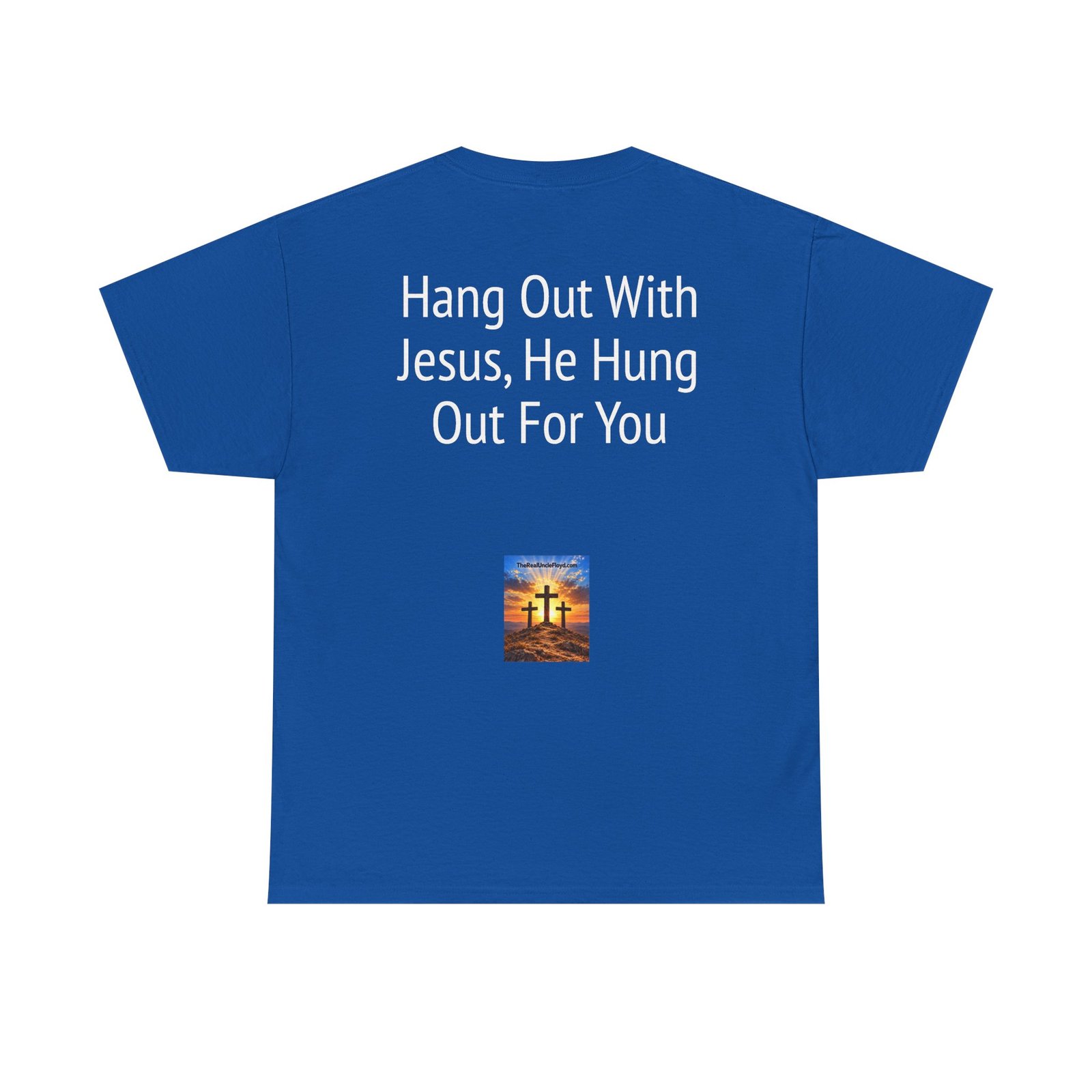 Copy of Copy of Christian Tee — "Hang Out With Jesus, He Hung Out For You" Religious Graphic Shirt - Image 5