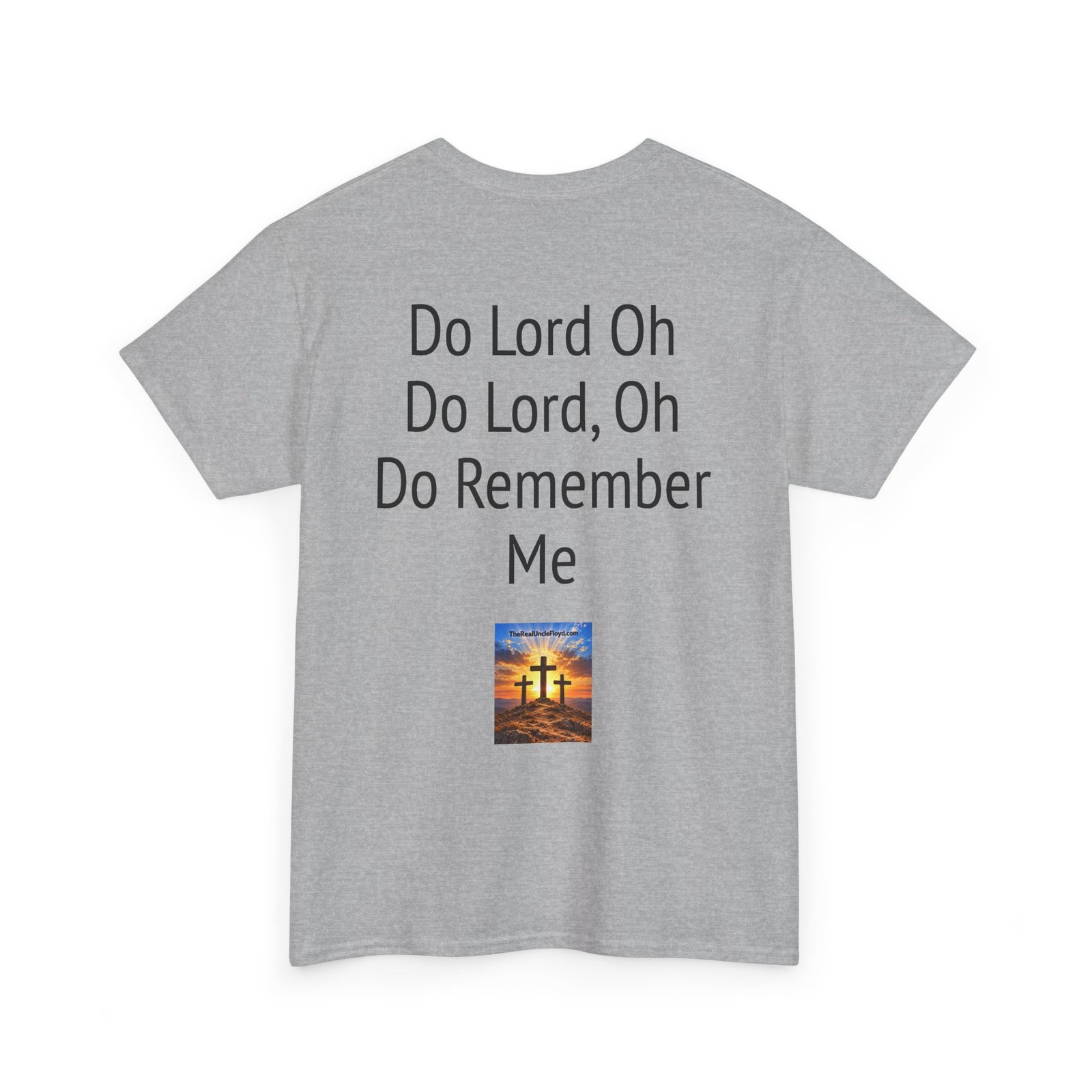 Inspirational Christian Tee — “Do Lord Oh Do Lord, Oh Do Remember Me” Back Print - Image 17