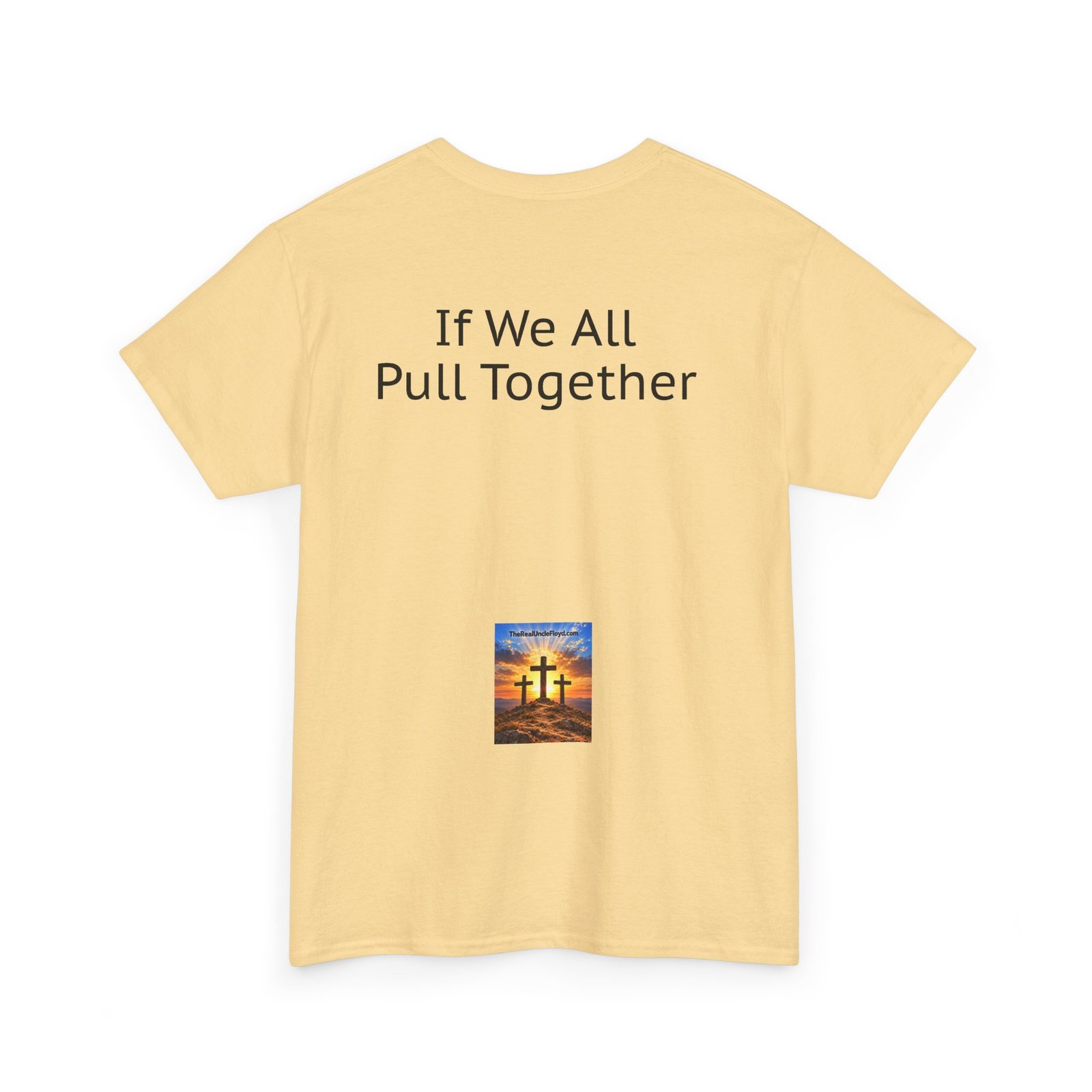 "If We All Pull Together" Motivational Tee