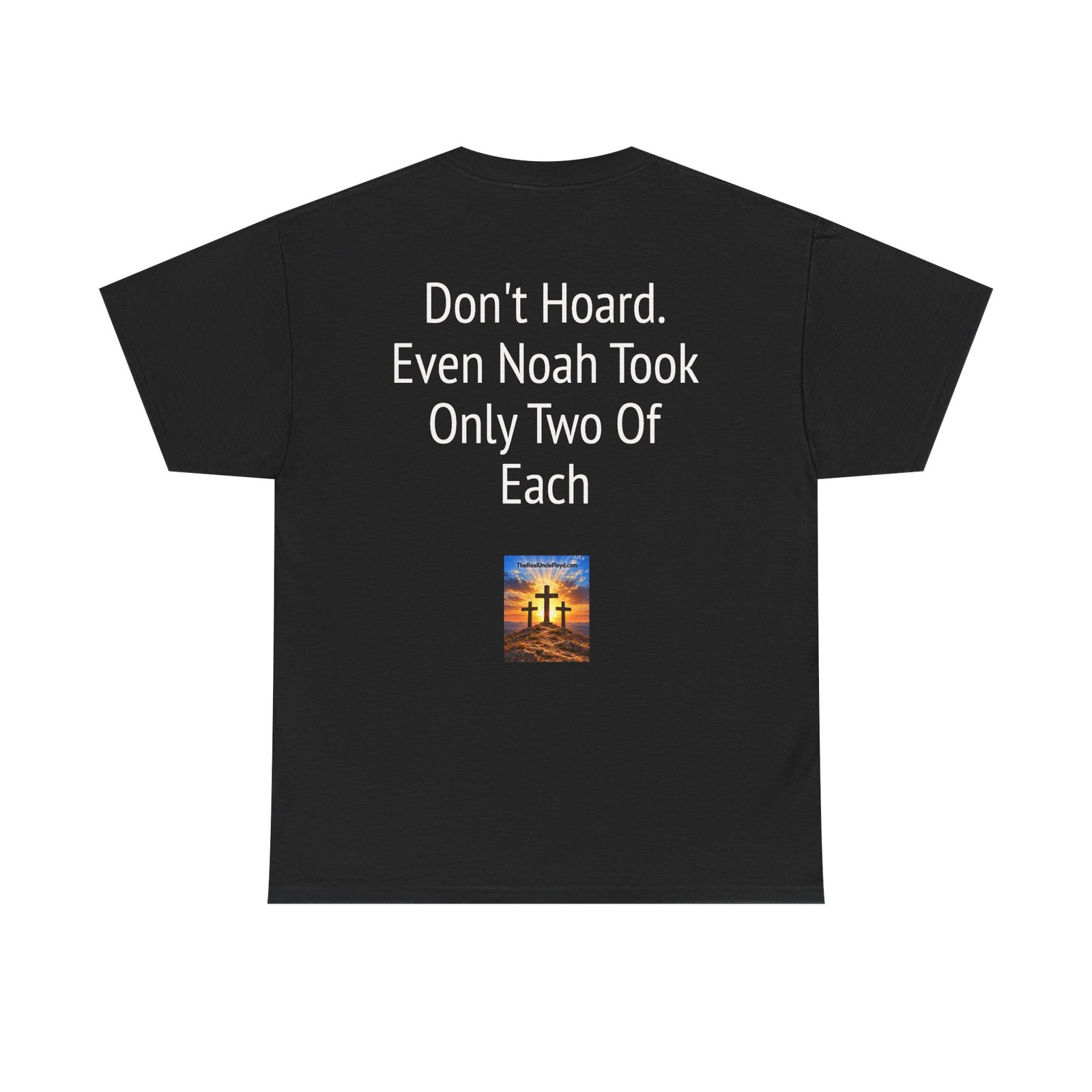 Copy of Funny 'Don't Hoard. Even Noah Took Only Two Of Each' Tee