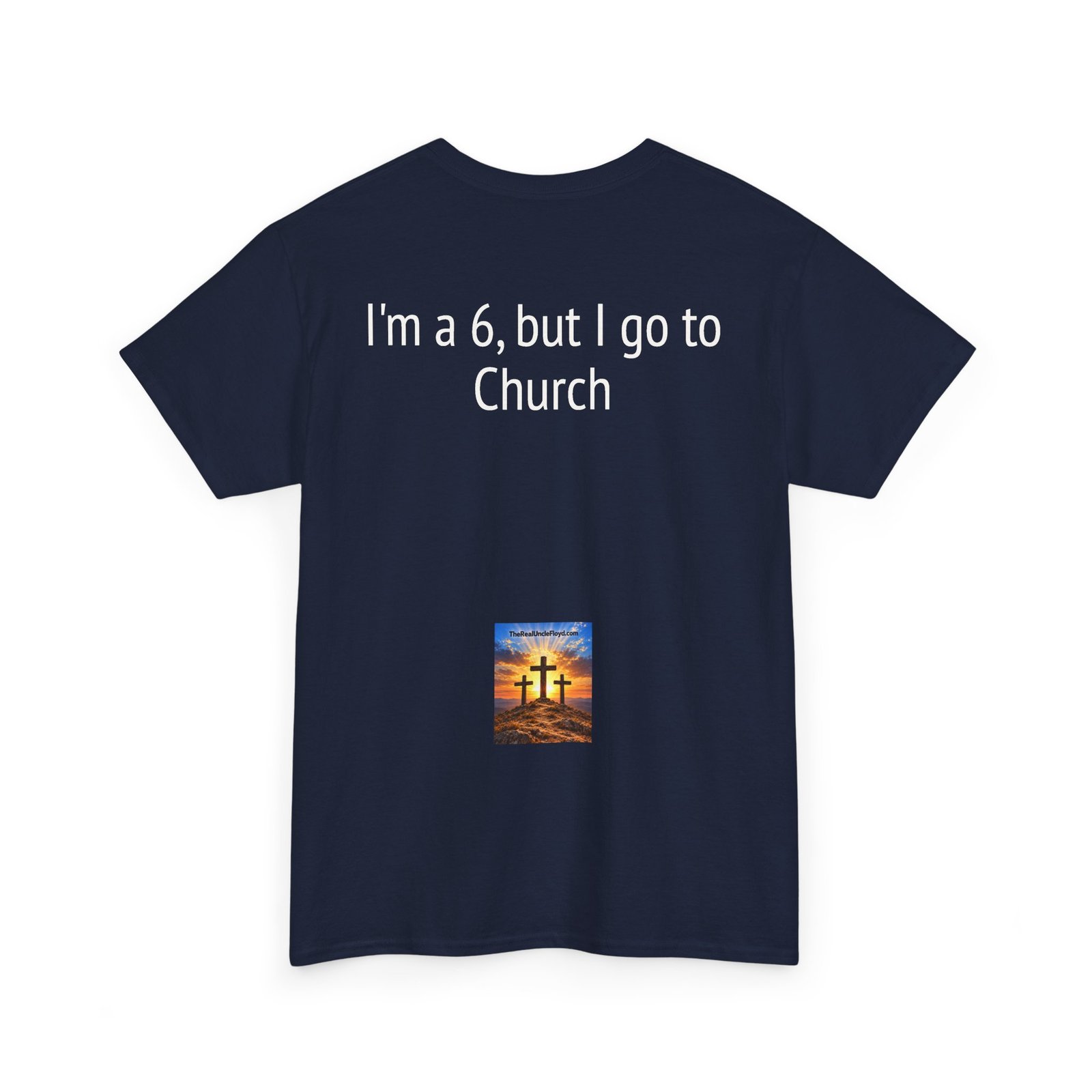 Copy of Bible-Inspired Tee — "I'm a 6, but I go to Church" Christian Graphic T-Shirt - Image 34