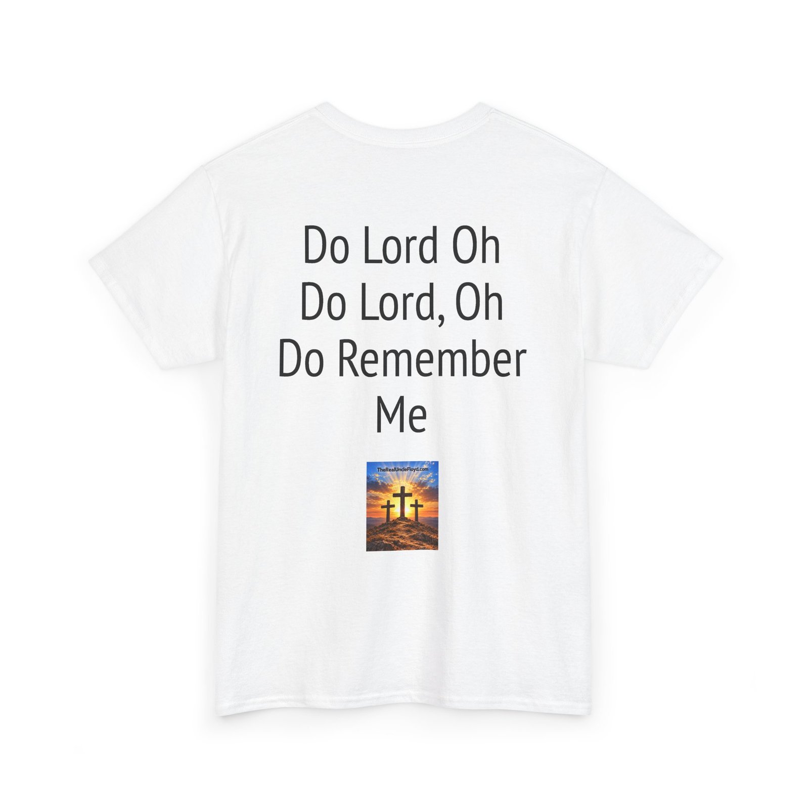 Inspirational Christian Tee — “Do Lord Oh Do Lord, Oh Do Remember Me” Back Print - Image 6