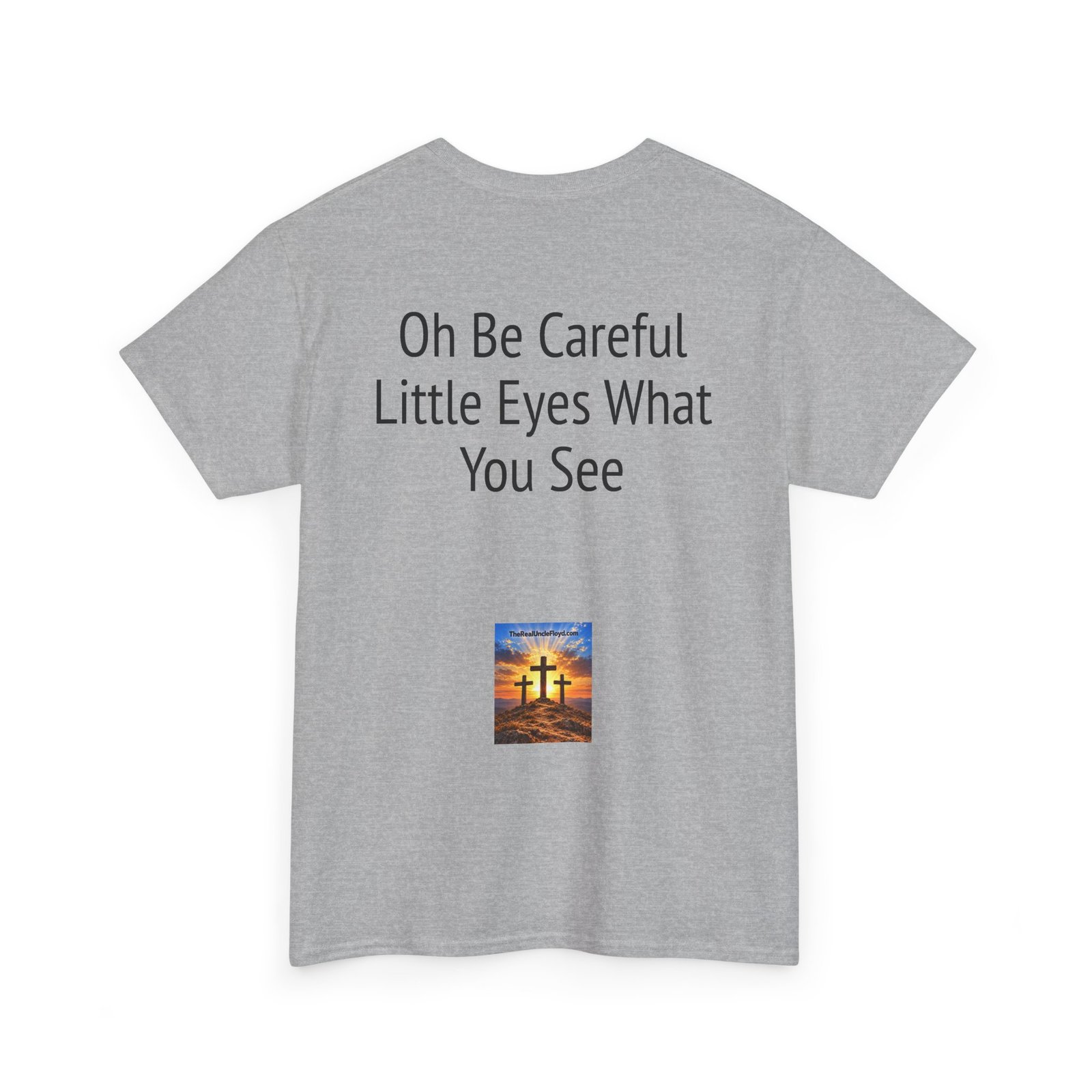 Oh Be Careful Little Eyes What You See T‑Shirt - Image 14