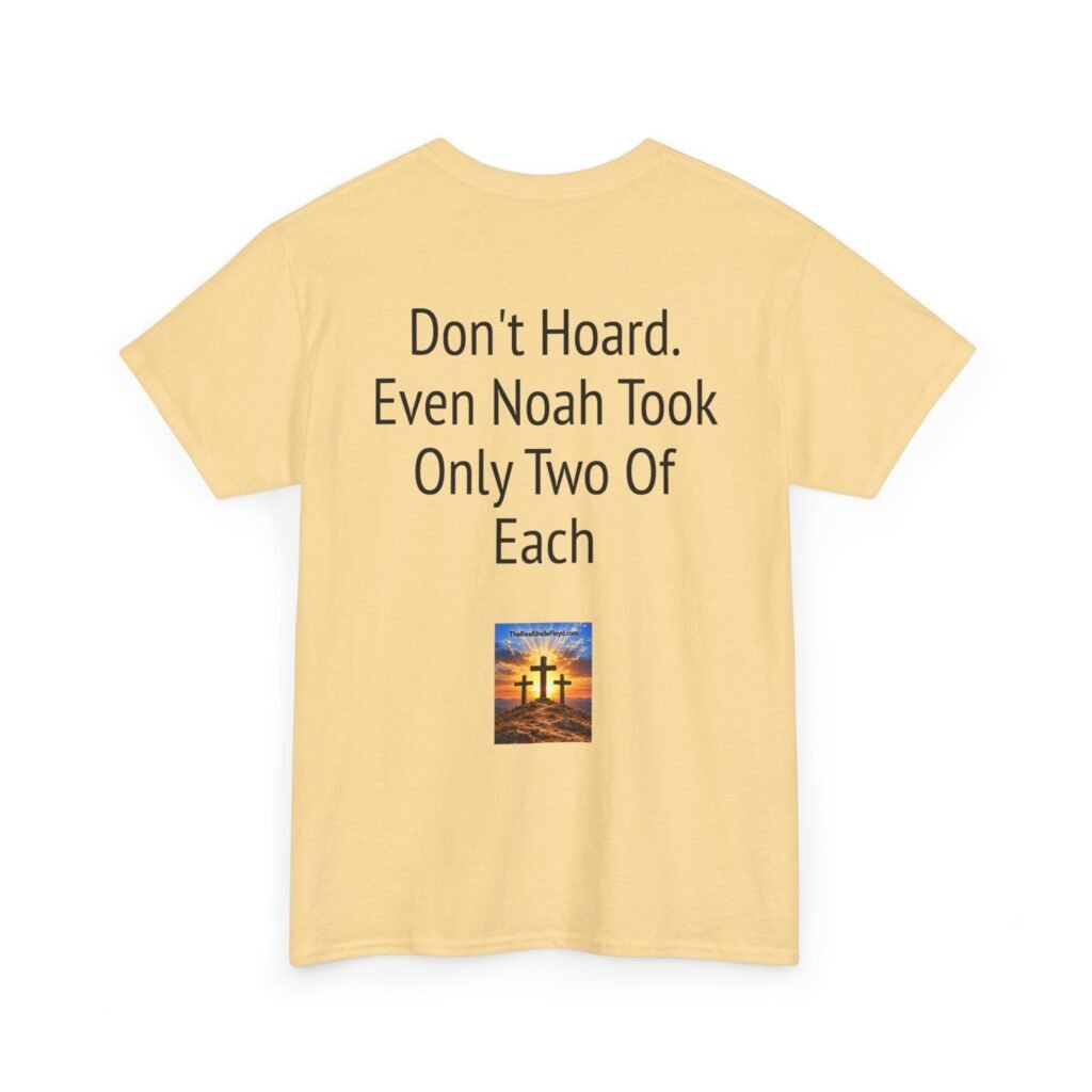 Funny 'Don't Hoard. Even Noah Took Only Two Of Each' Tee