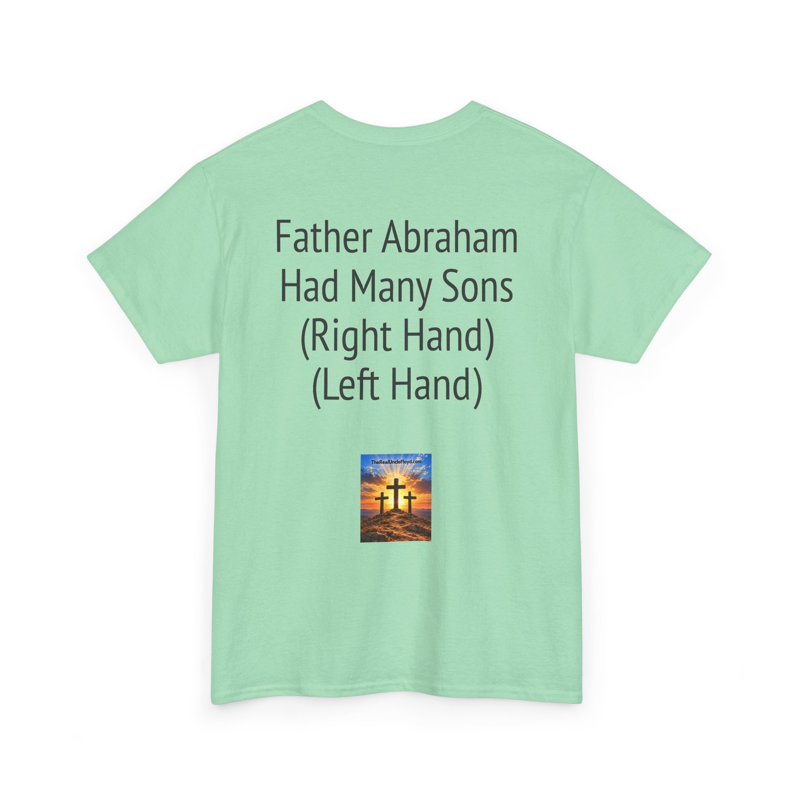 T-Shirt — "Father Abraham Had Many Sons (Right Hand) (Left Hand)" Novelty Back-Print Tee - Image 25