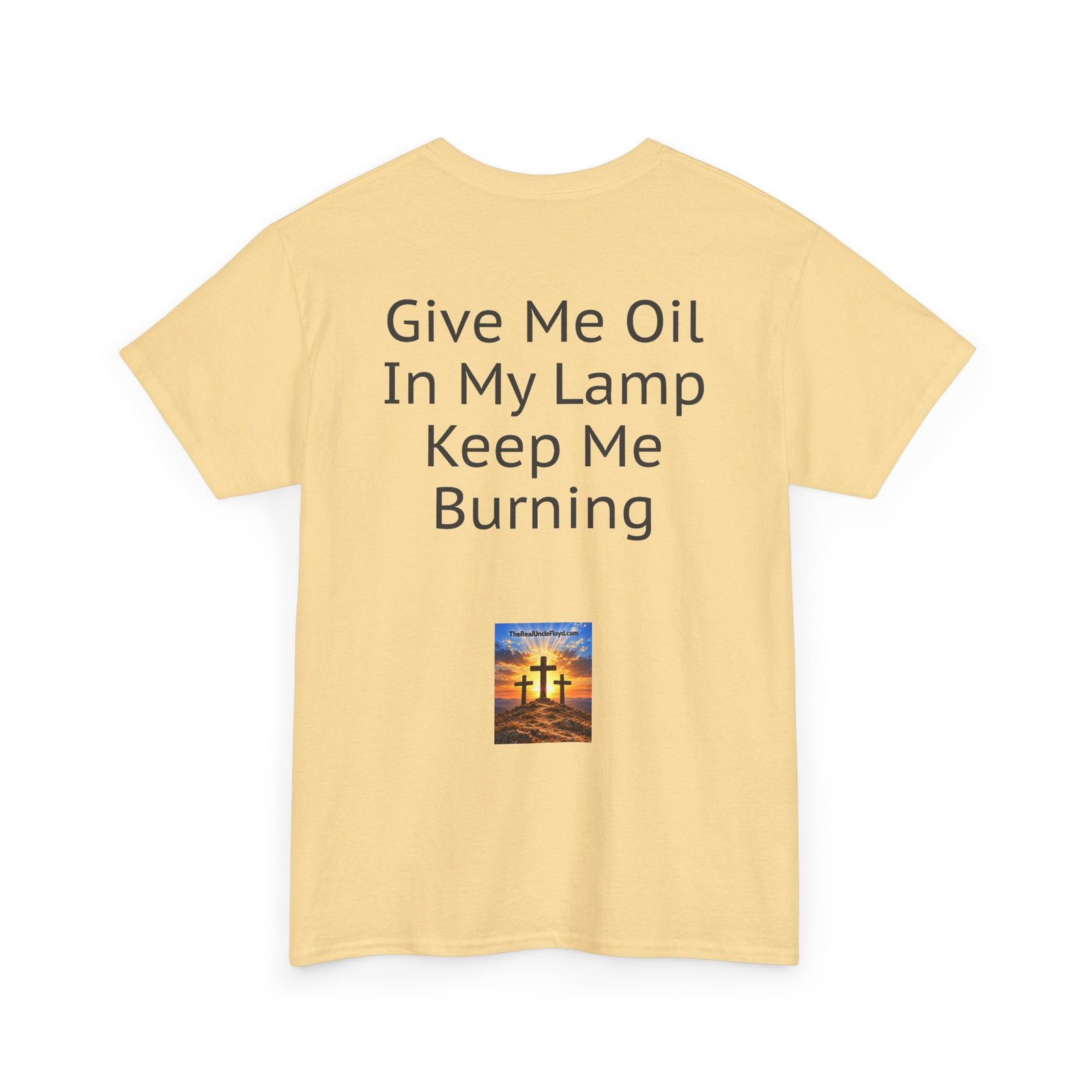 Graphic Tee — "Give Me Oil In My Lamp Keep Me Burning" Inspirational Back-Print T-Shirt