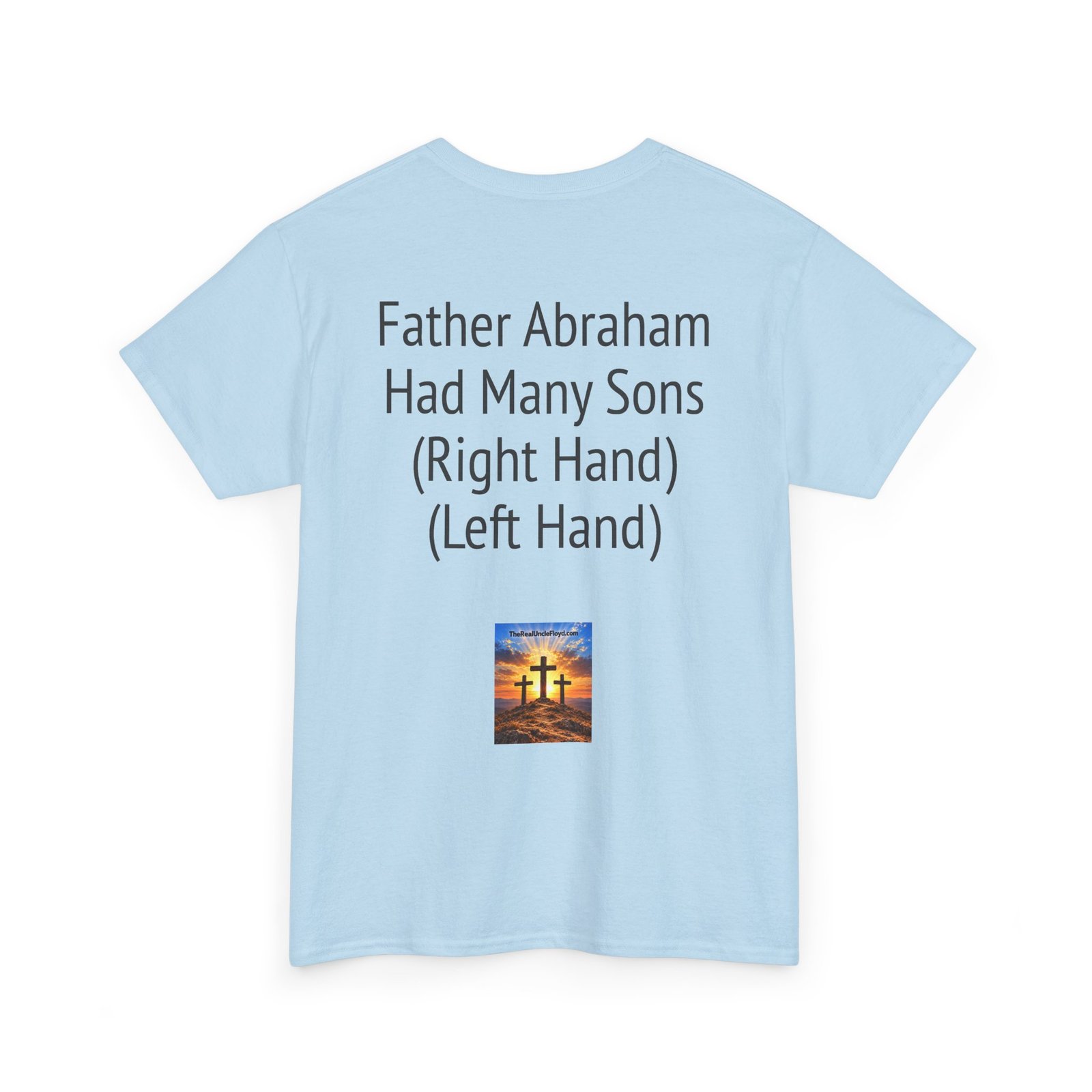 T-Shirt — "Father Abraham Had Many Sons (Right Hand) (Left Hand)" Novelty Back-Print Tee - Image 33