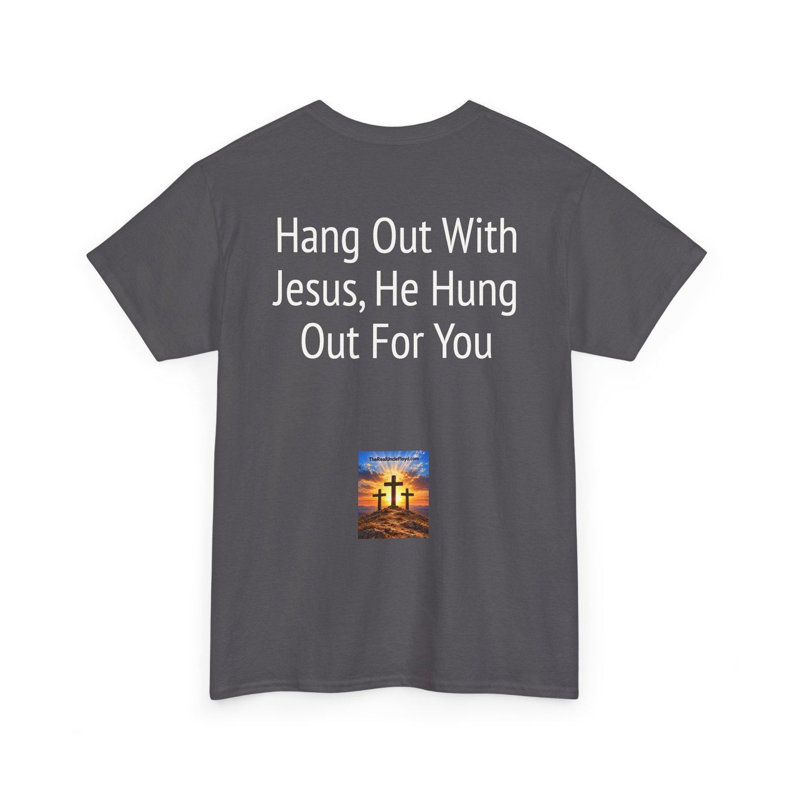 Copy of Copy of Christian Tee — "Hang Out With Jesus, He Hung Out For You" Religious Graphic Shirt - Image 30
