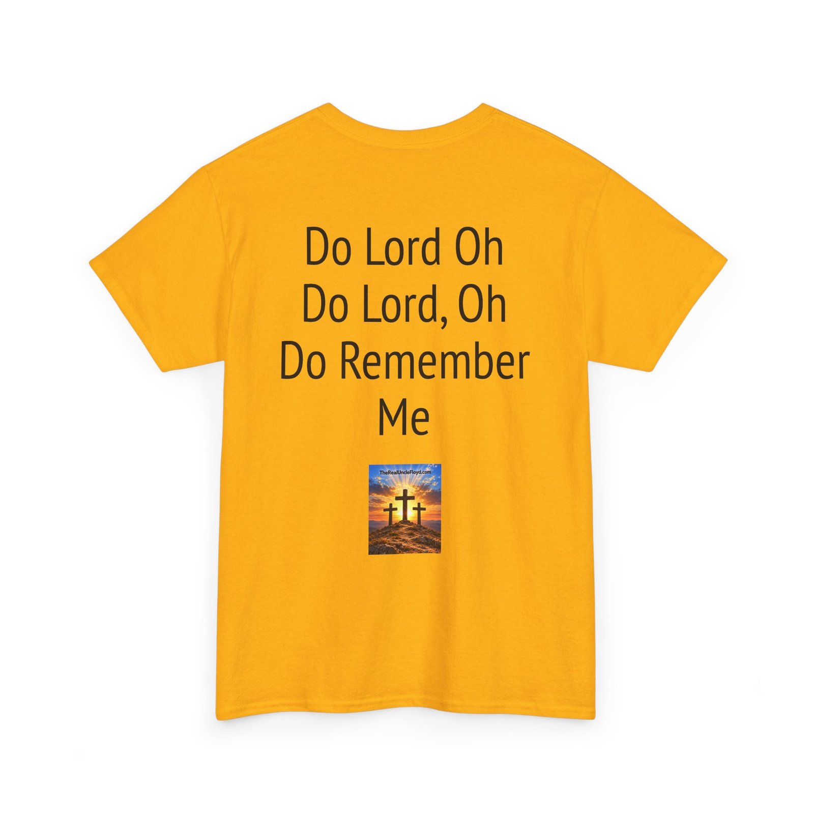 Inspirational Christian Tee — “Do Lord Oh Do Lord, Oh Do Remember Me” Back Print - Image 21