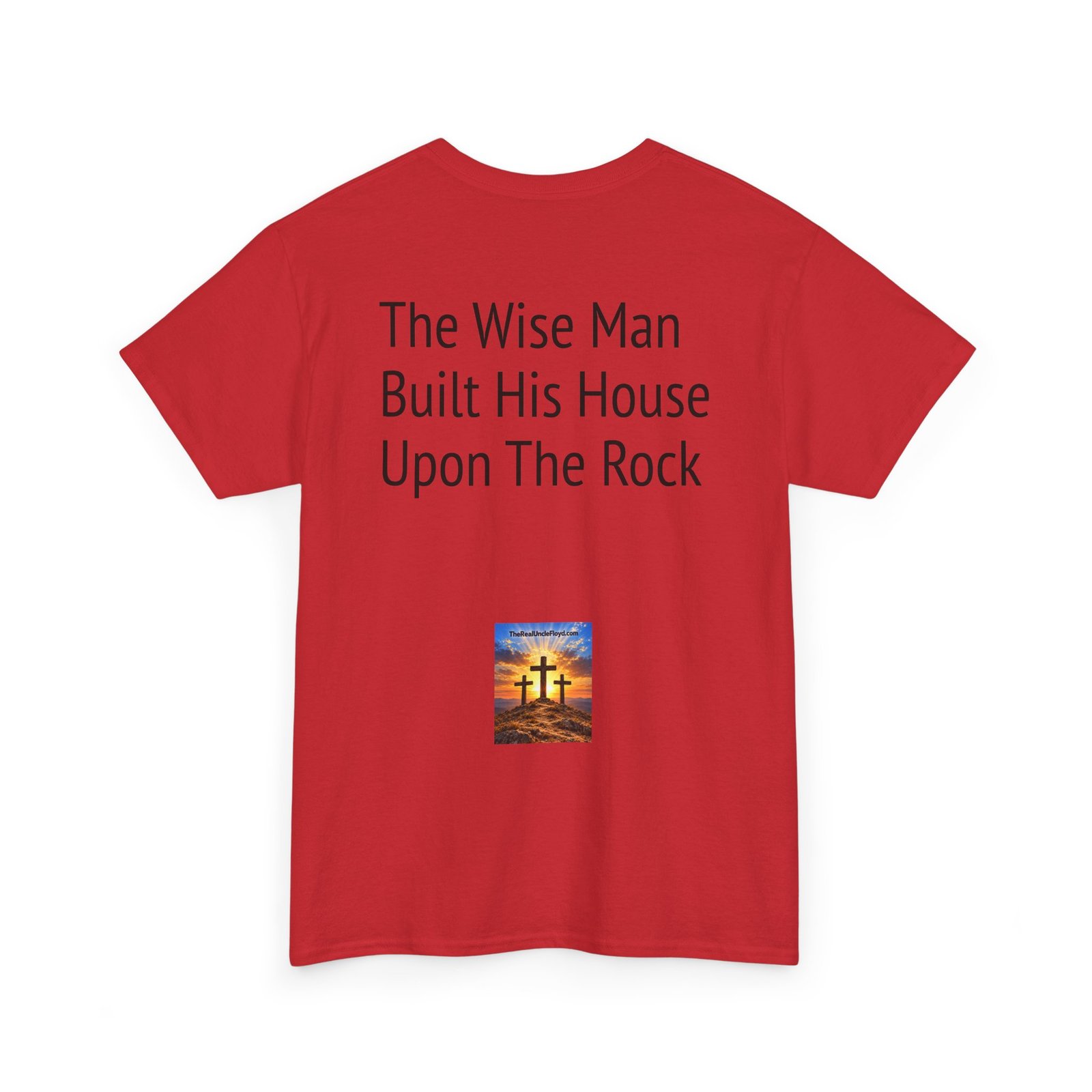 Biblical Quote T‑Shirt — "The Wise Man Built His House Upon The Rock" - Image 37