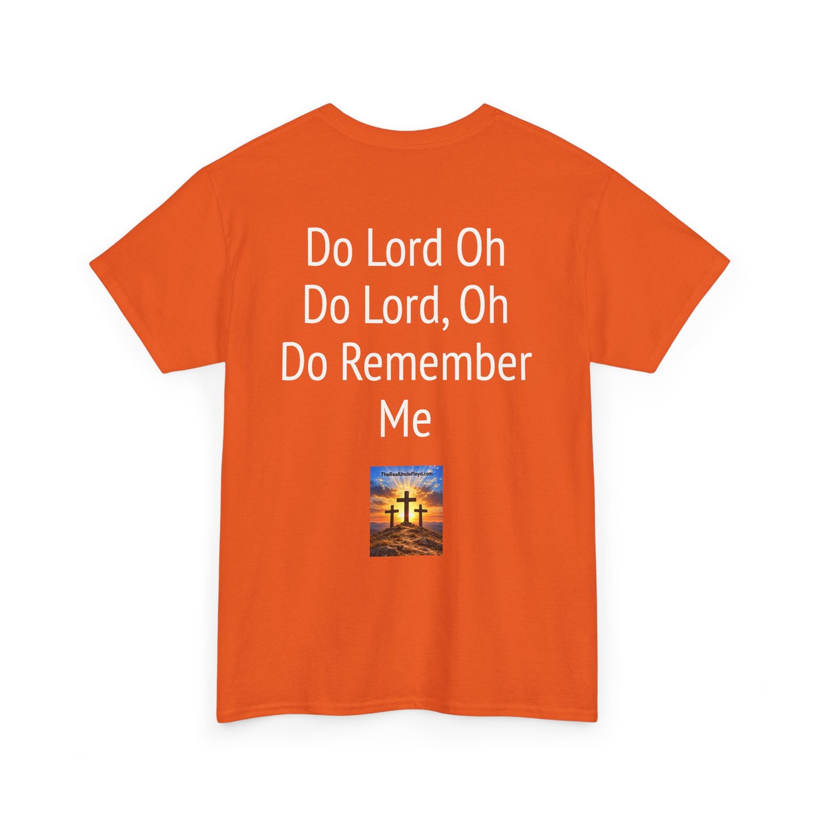 Copy of Inspirational Christian Tee — “Do Lord Oh Do Lord, Oh Do Remember Me” Back Print - Image 10