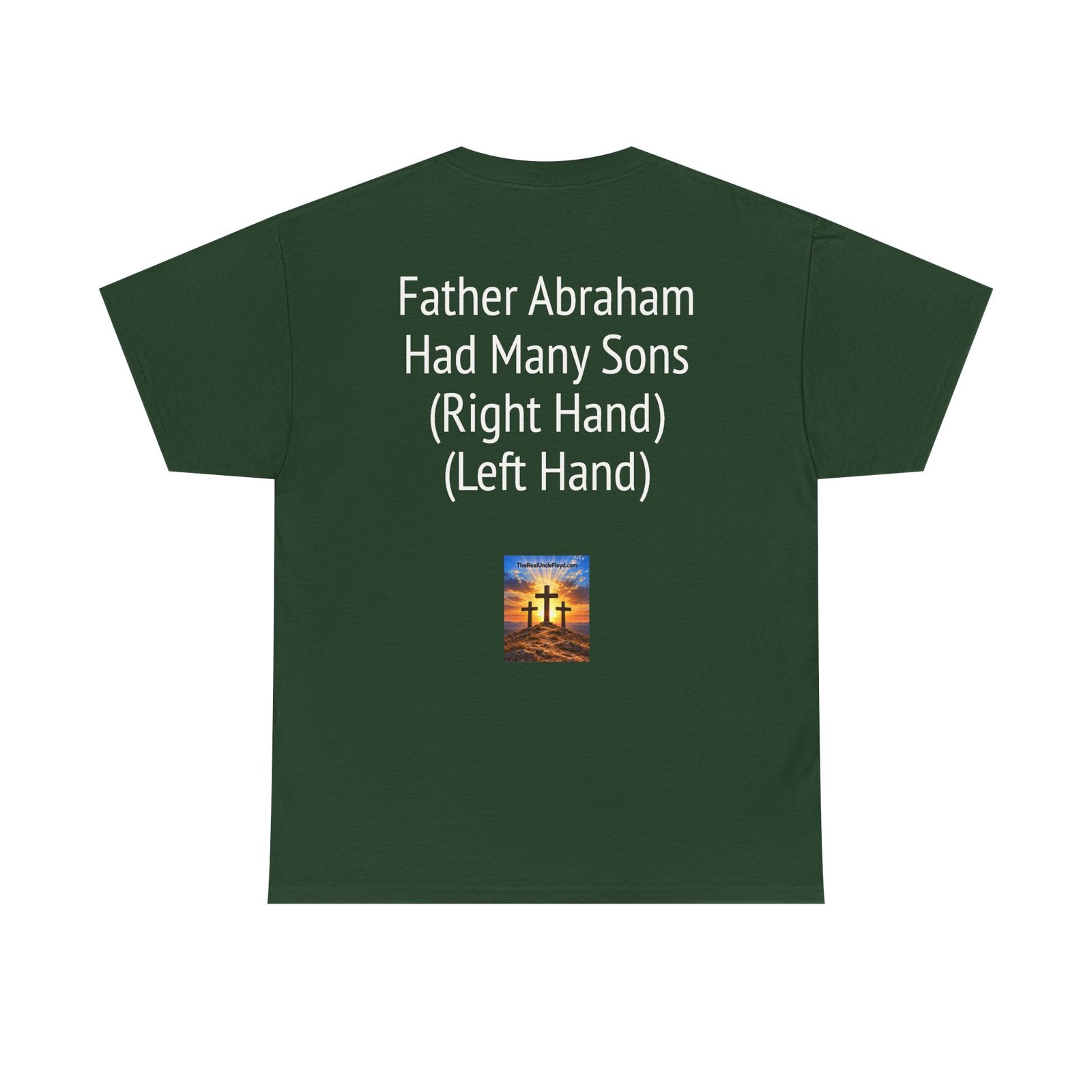 Copy of T-Shirt — "Father Abraham Had Many Sons (Right Hand) (Left Hand)" Novelty Back-Print Tee - Image 5