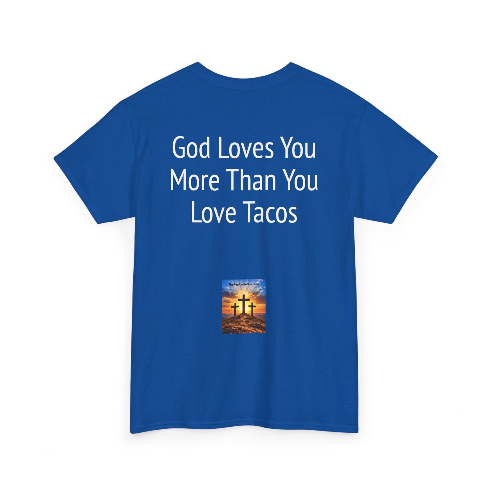 T-Shirt — "God Loves You More Than You Love Tacos" Religious Funny Tee - Image 30