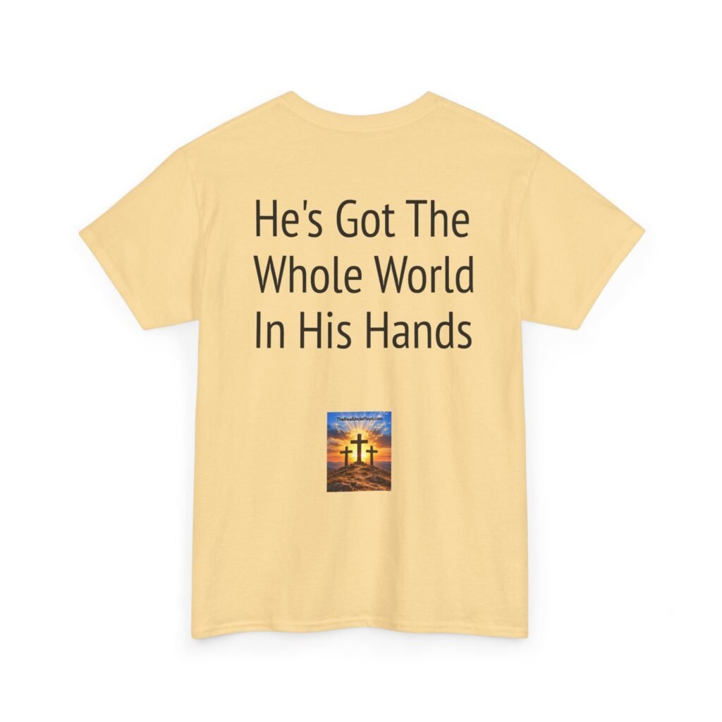Copy of Christian Faith T-Shirt — "He's Got The Whole World In His Hands" Inspirational Tee