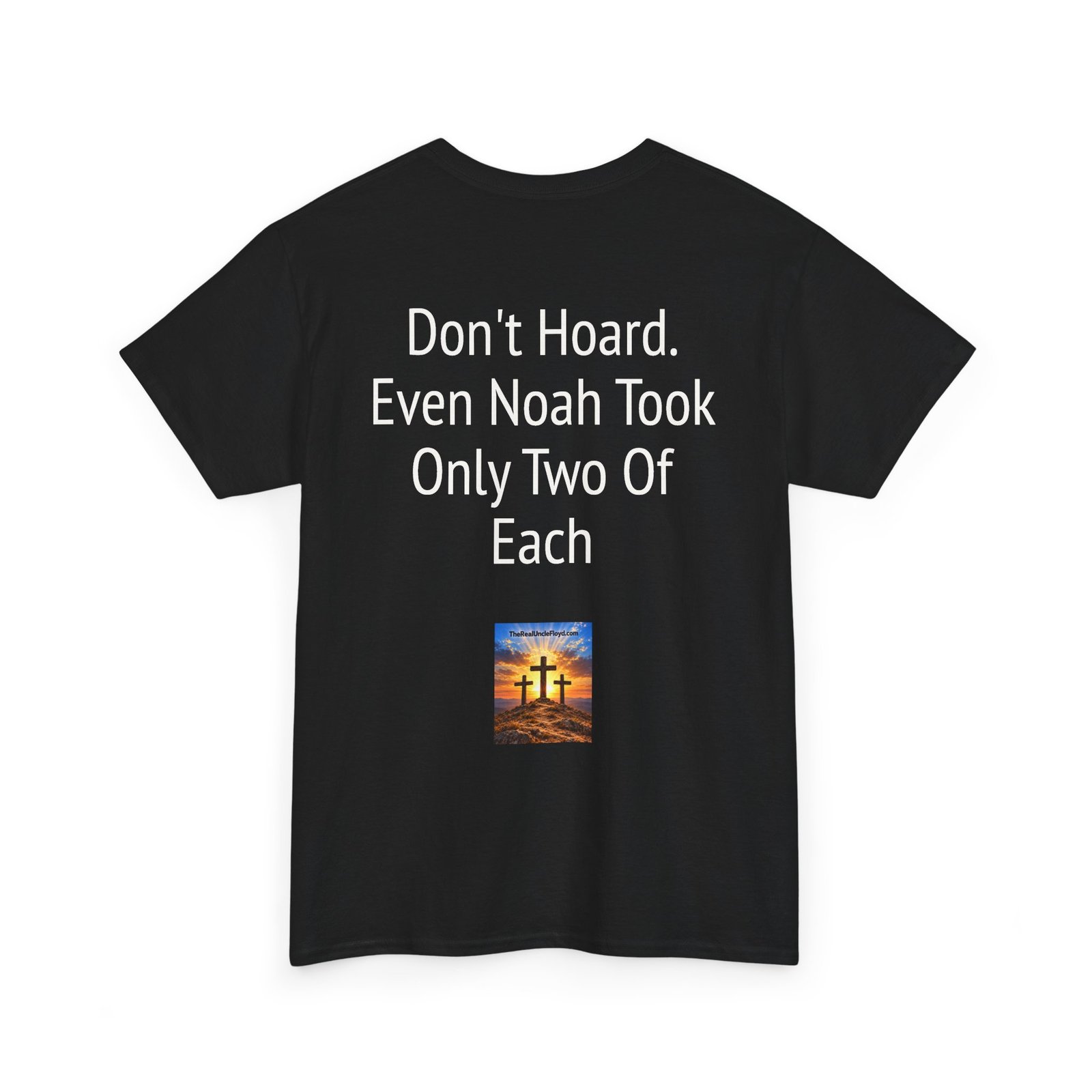 Copy of Funny 'Don't Hoard. Even Noah Took Only Two Of Each' Tee - Image 4