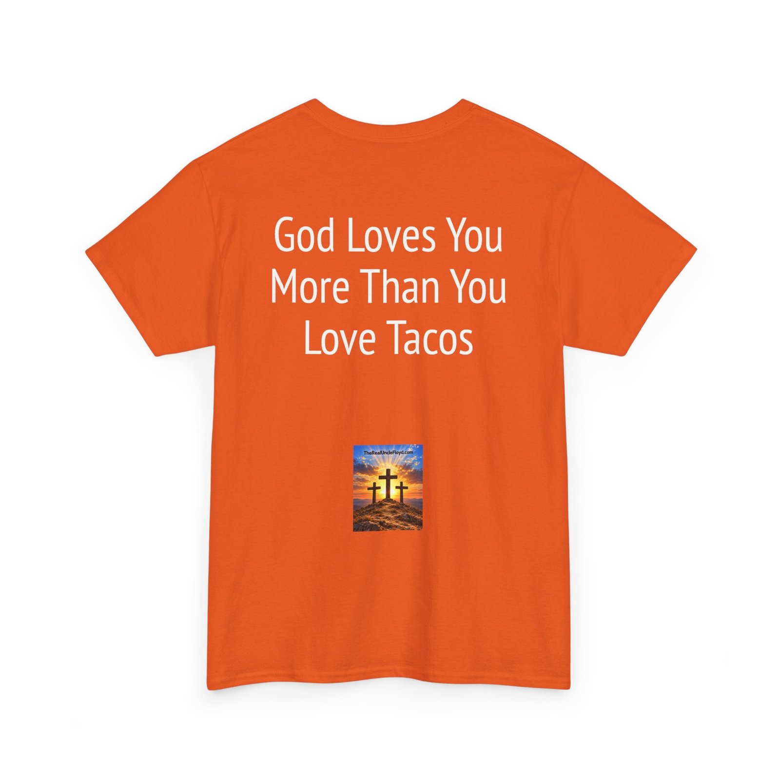 T-Shirt — "God Loves You More Than You Love Tacos" Religious Funny Tee - Image 6