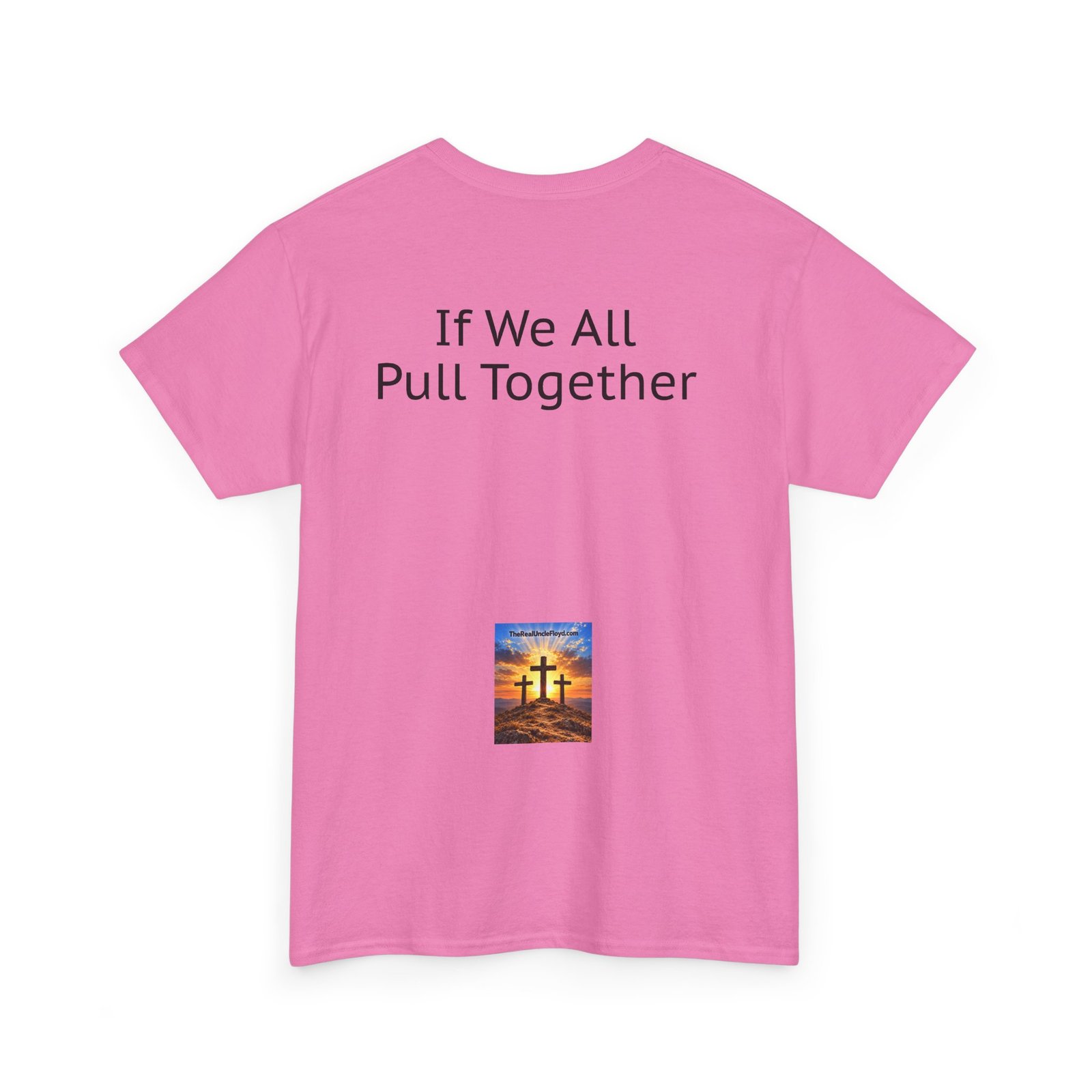 "If We All Pull Together" Motivational Tee - Image 34