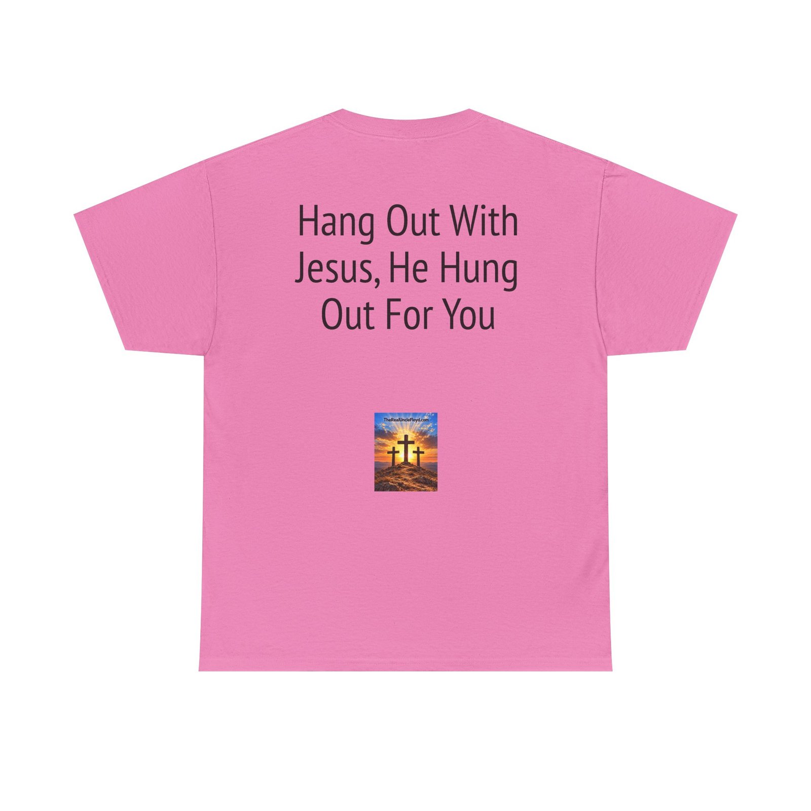 Christian Tee — "Hang Out With Jesus, He Hung Out For You" Religious Graphic Shirt - Image 5