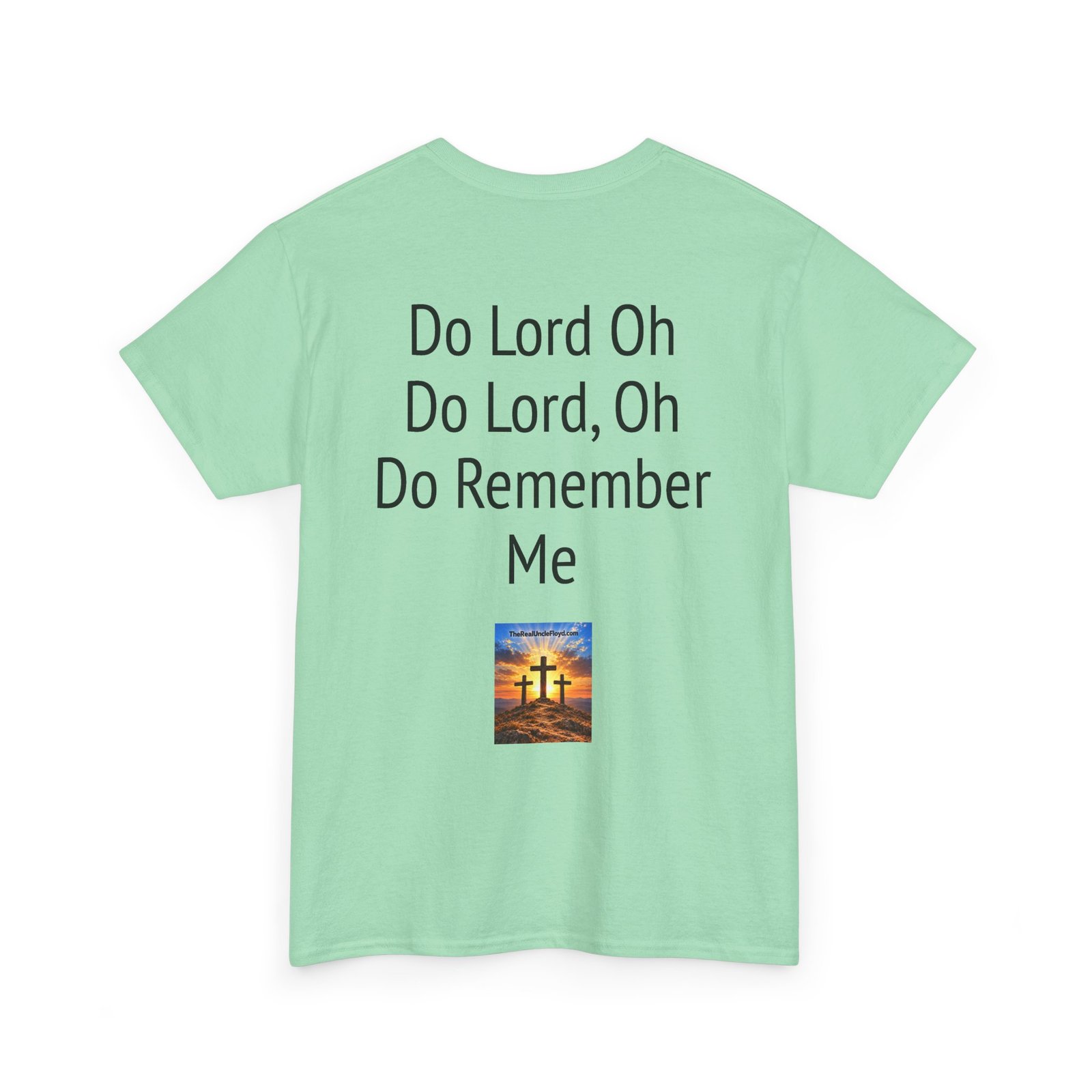 Inspirational Christian Tee — “Do Lord Oh Do Lord, Oh Do Remember Me” Back Print - Image 25