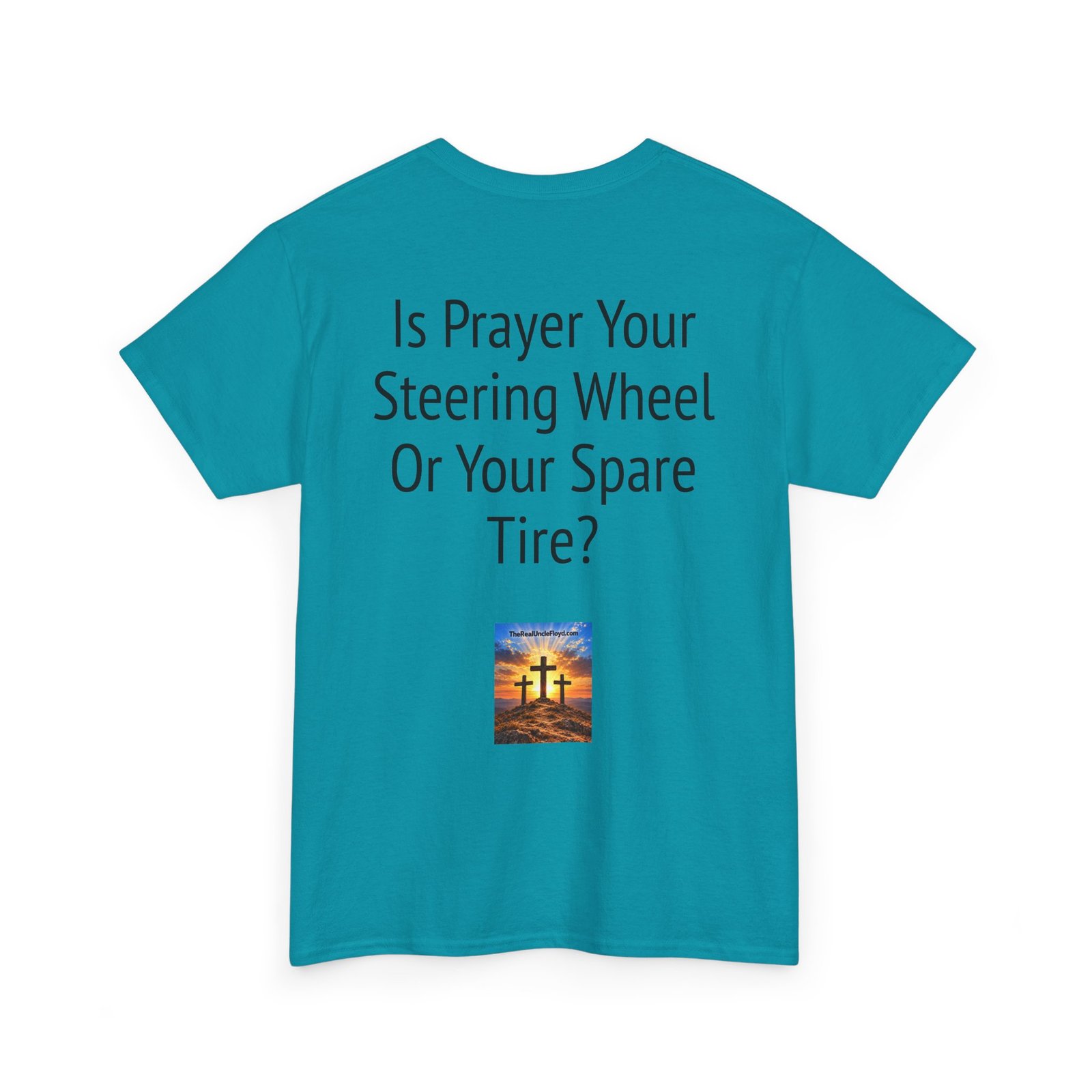 Copy of T‑Shirt — "Is Prayer Your Steering Wheel Or Your Spare Tire?" Christian Faith Tee - Image 25