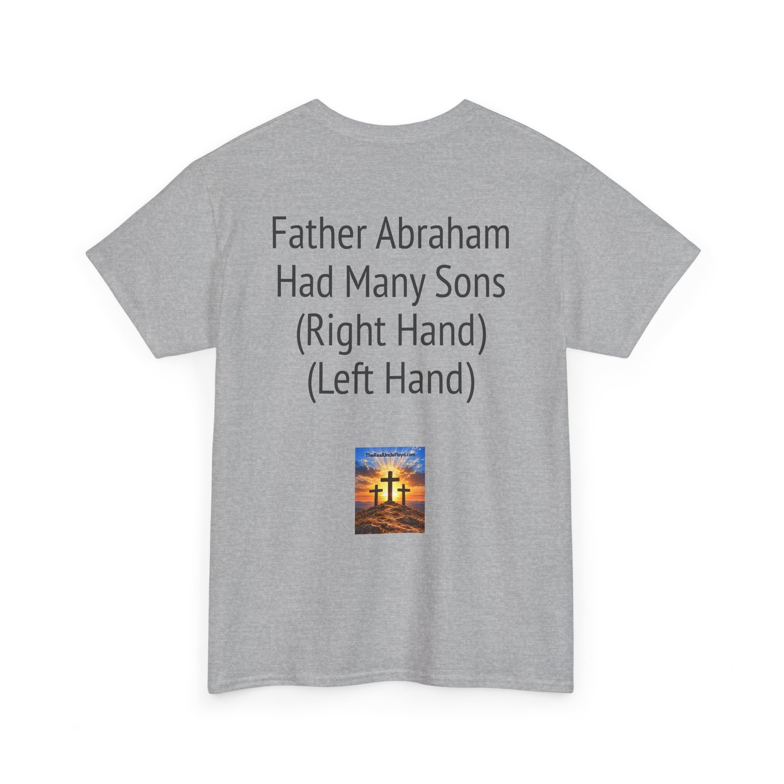T-Shirt — "Father Abraham Had Many Sons (Right Hand) (Left Hand)" Novelty Back-Print Tee - Image 17
