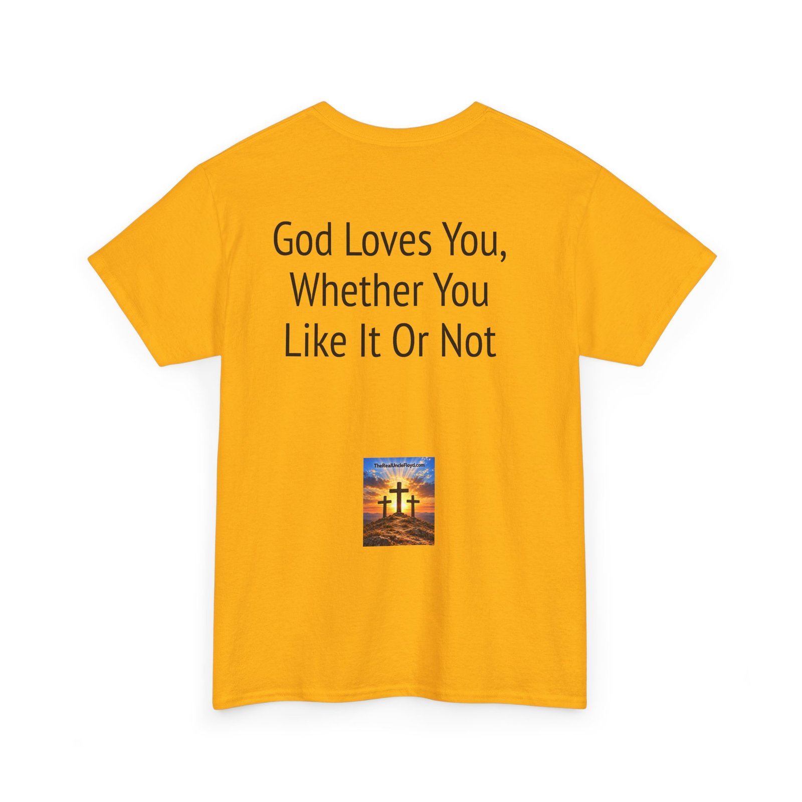 Christian Tee — "God Loves You, Whether You Like It Or Not" Religious Graphic Shirt - Image 18