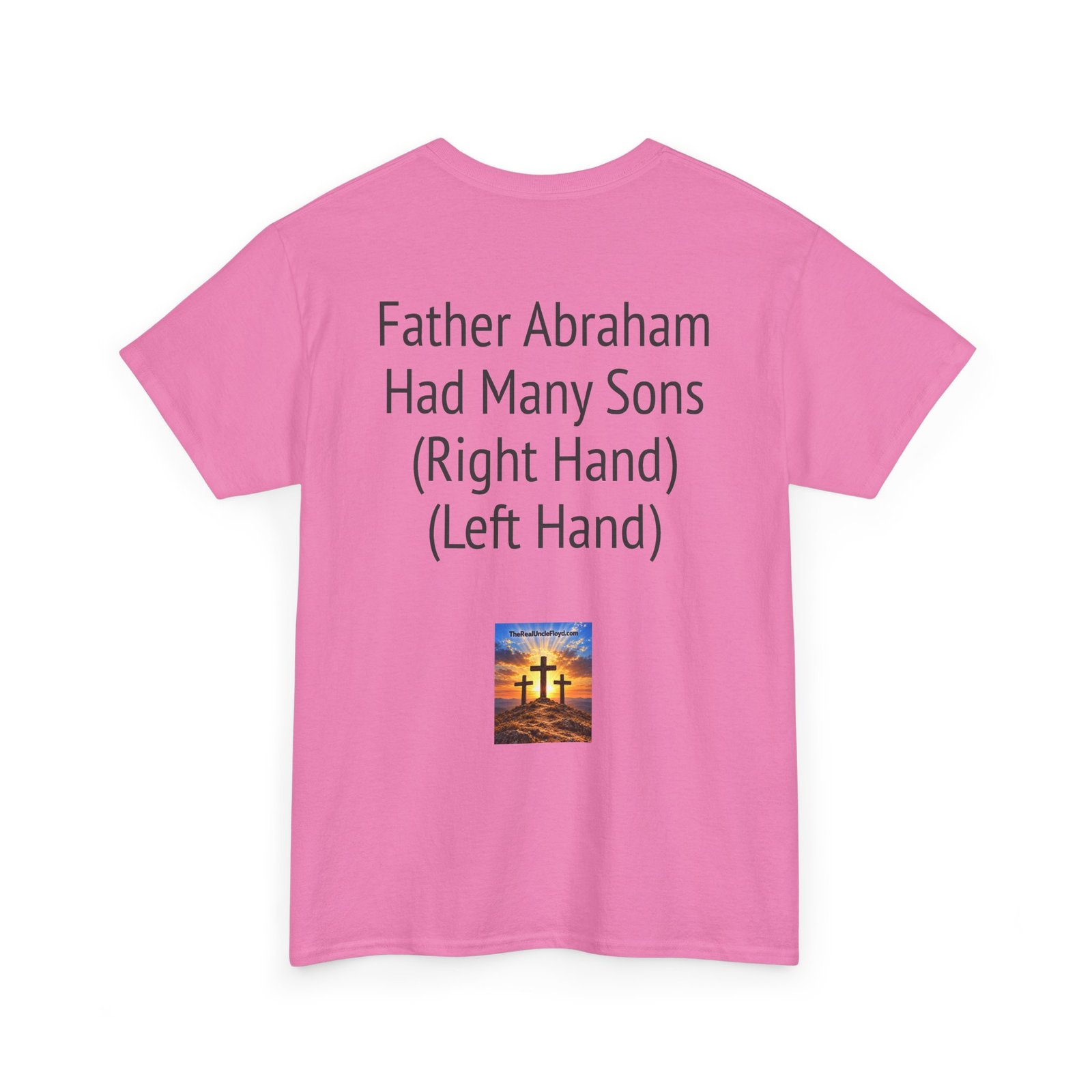 T-Shirt — "Father Abraham Had Many Sons (Right Hand) (Left Hand)" Novelty Back-Print Tee - Image 37