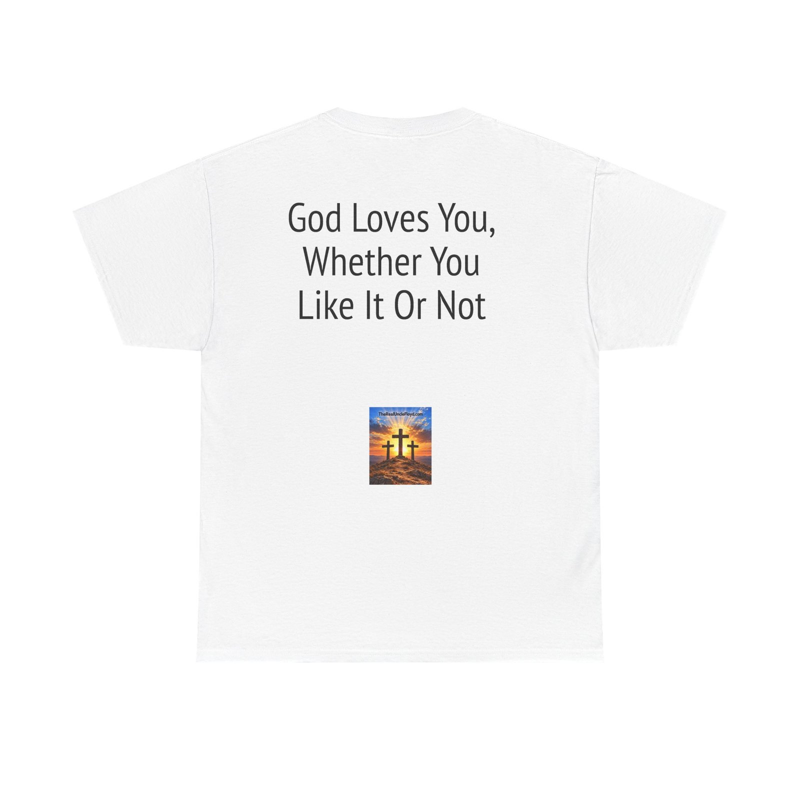 Christian Tee — "God Loves You, Whether You Like It Or Not" Religious Graphic Shirt - Image 10