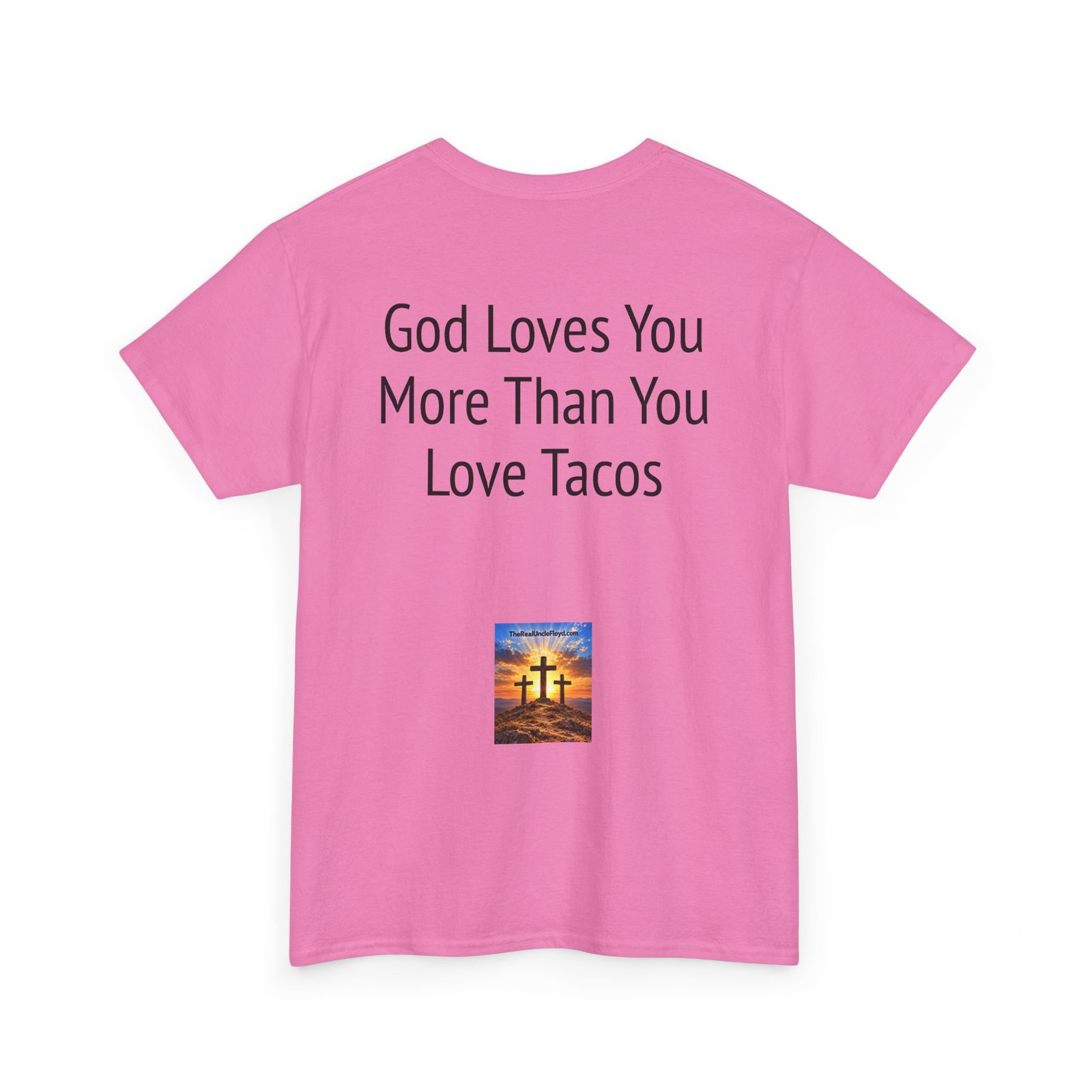 Copy of T-Shirt — "God Loves You More Than You Love Tacos" Religious Funny Tee - Image 34