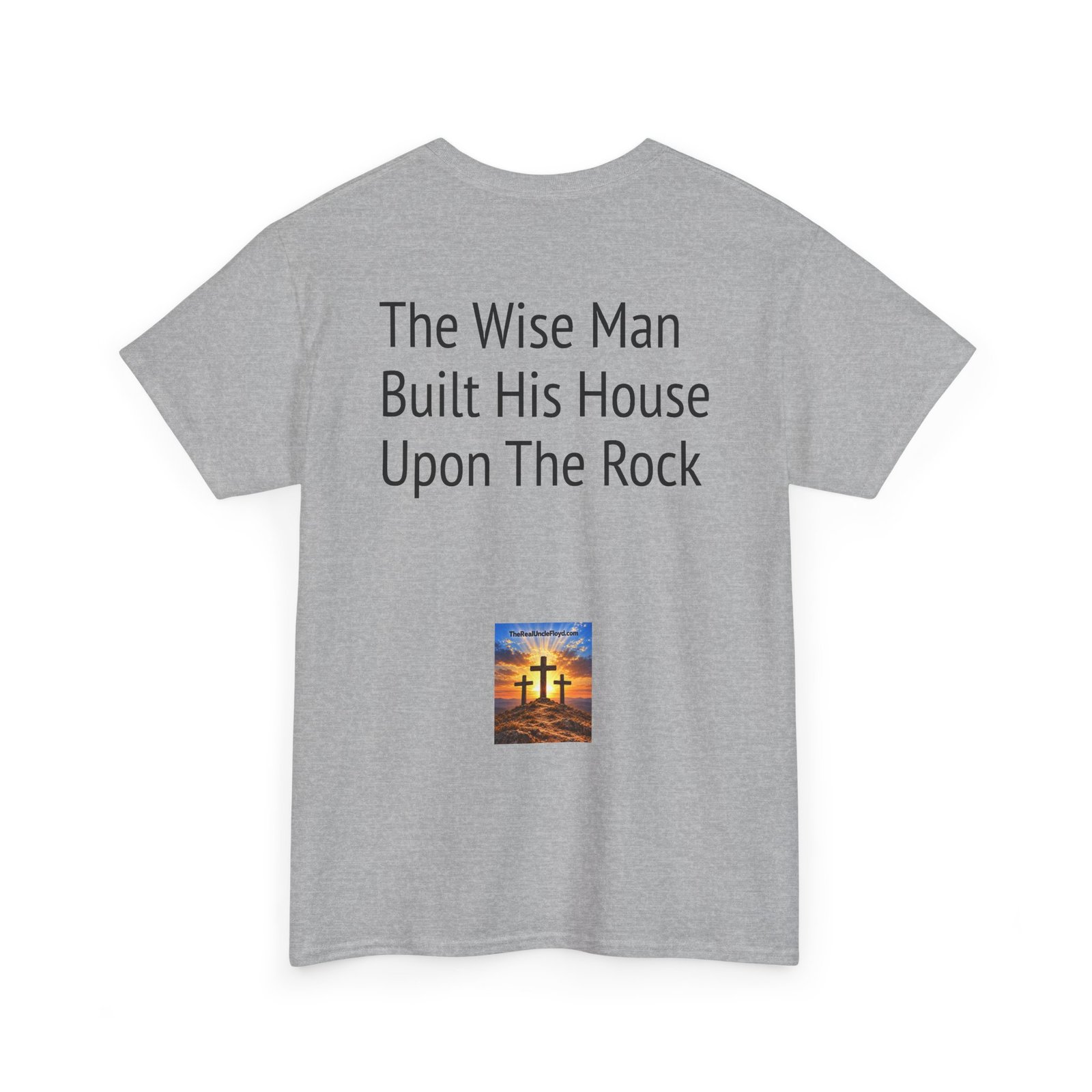Biblical Quote T‑Shirt — "The Wise Man Built His House Upon The Rock" - Image 17
