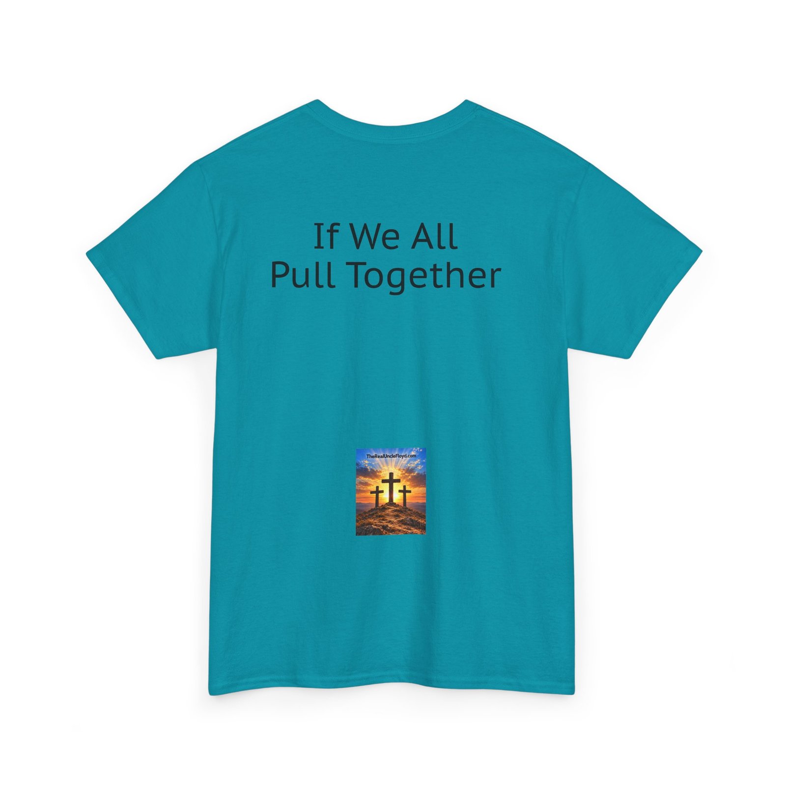 "If We All Pull Together" Motivational Tee - Image 5
