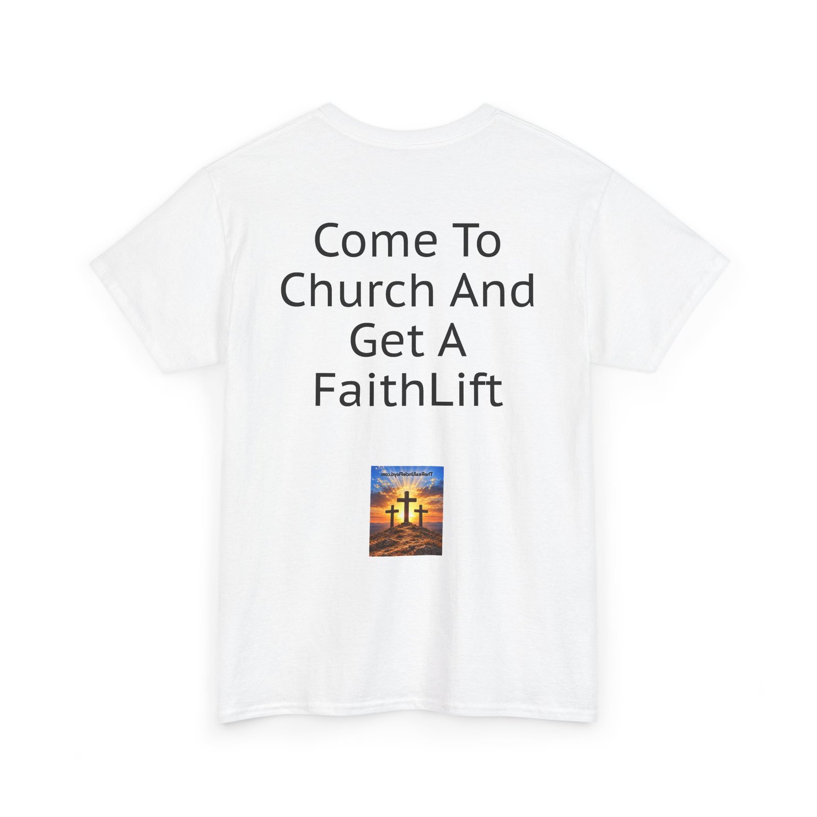 Copy of FaithLift Church T-Shirt — "Come To Church And Get A FaithLift" - Image 12