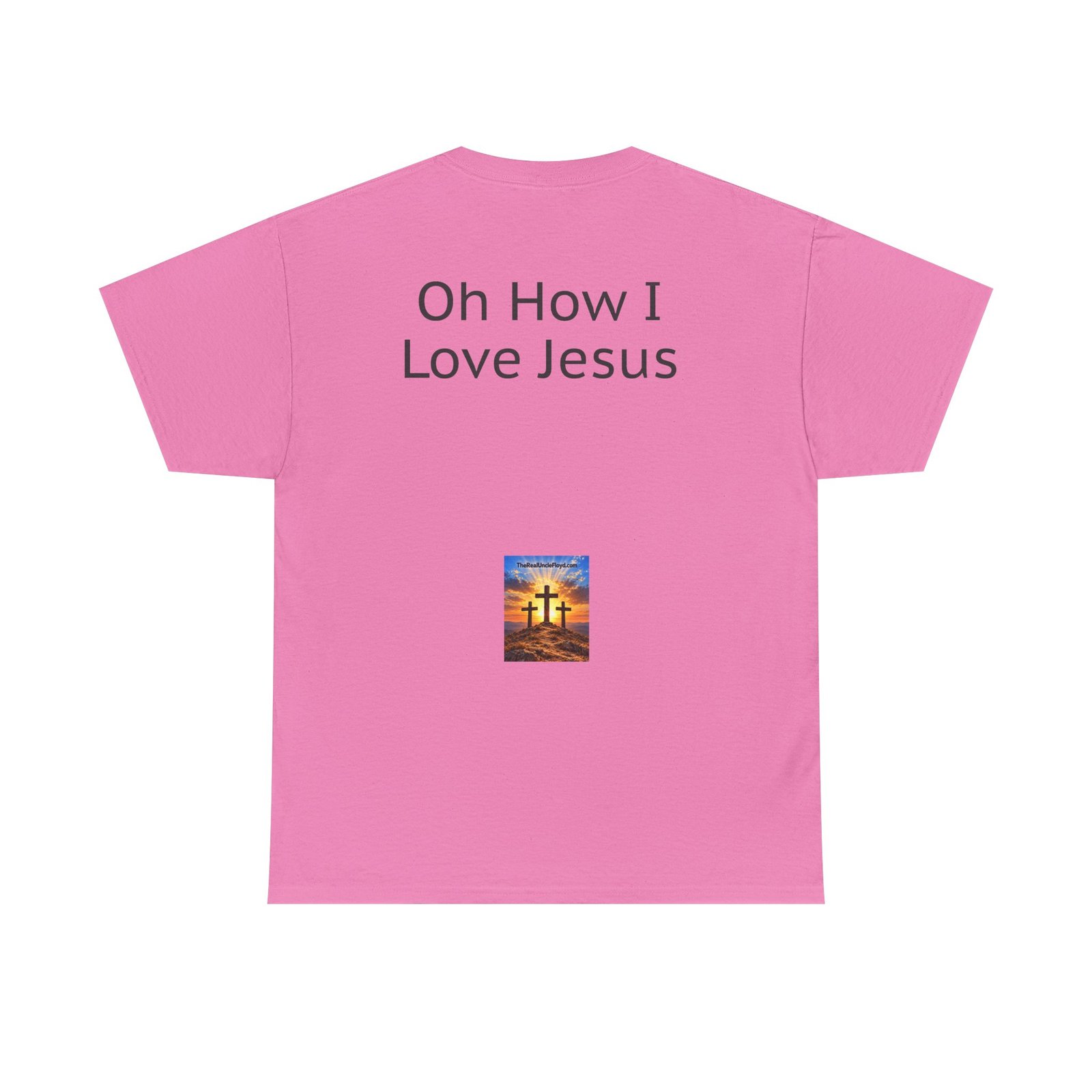 Oh How I Love Jesus T-Shirt - Image 8
