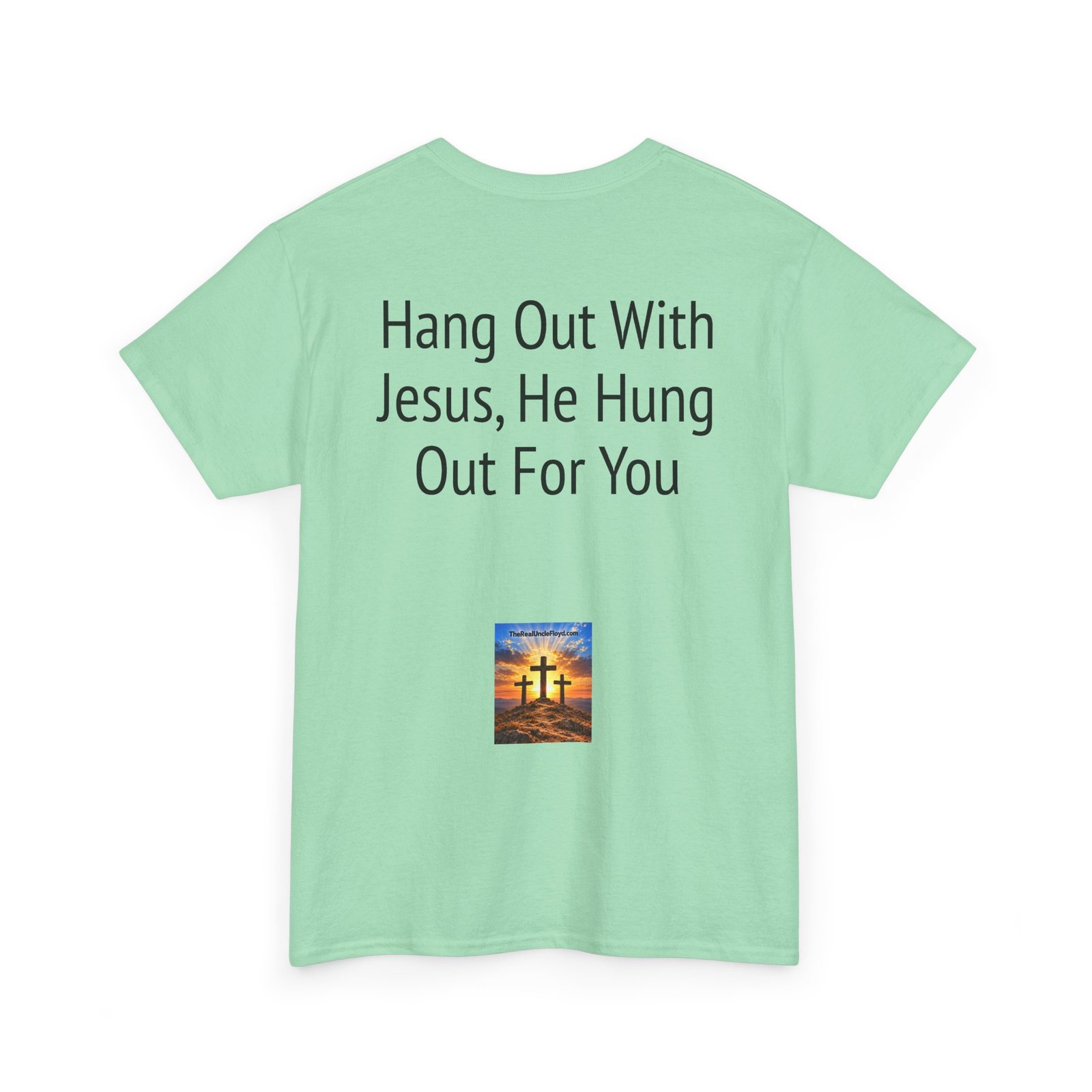 Christian Tee — "Hang Out With Jesus, He Hung Out For You" Religious Graphic Shirt - Image 26