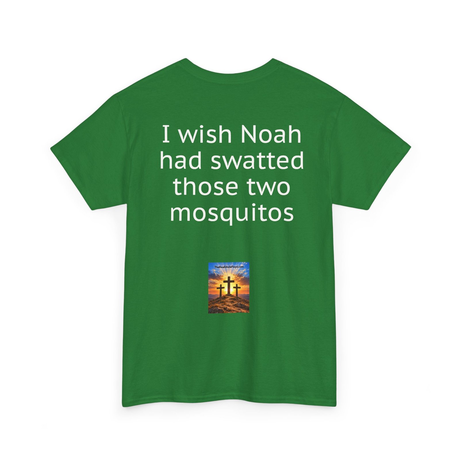 I Wish Noah Had Swatted Those Two Mosquitos T-Shirt — Funny Sarcastic Graphic Tee - Image 14