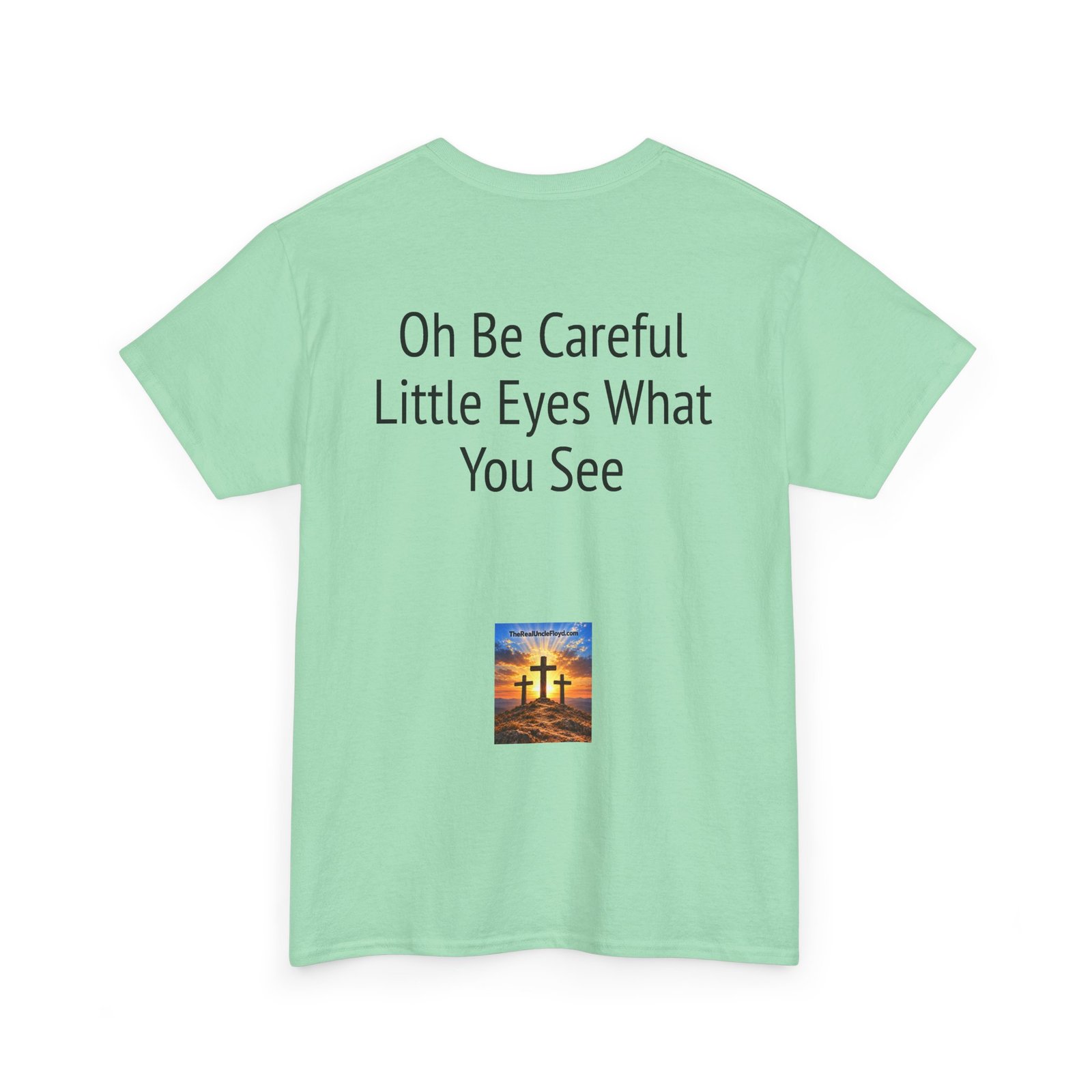 Oh Be Careful Little Eyes What You See T‑Shirt - Image 22