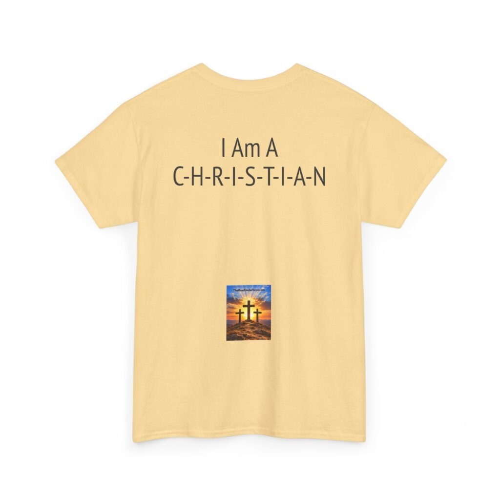 Christian Statement Tee – “I Am A C-H-R-I-S-T-I-A-N” Back Print