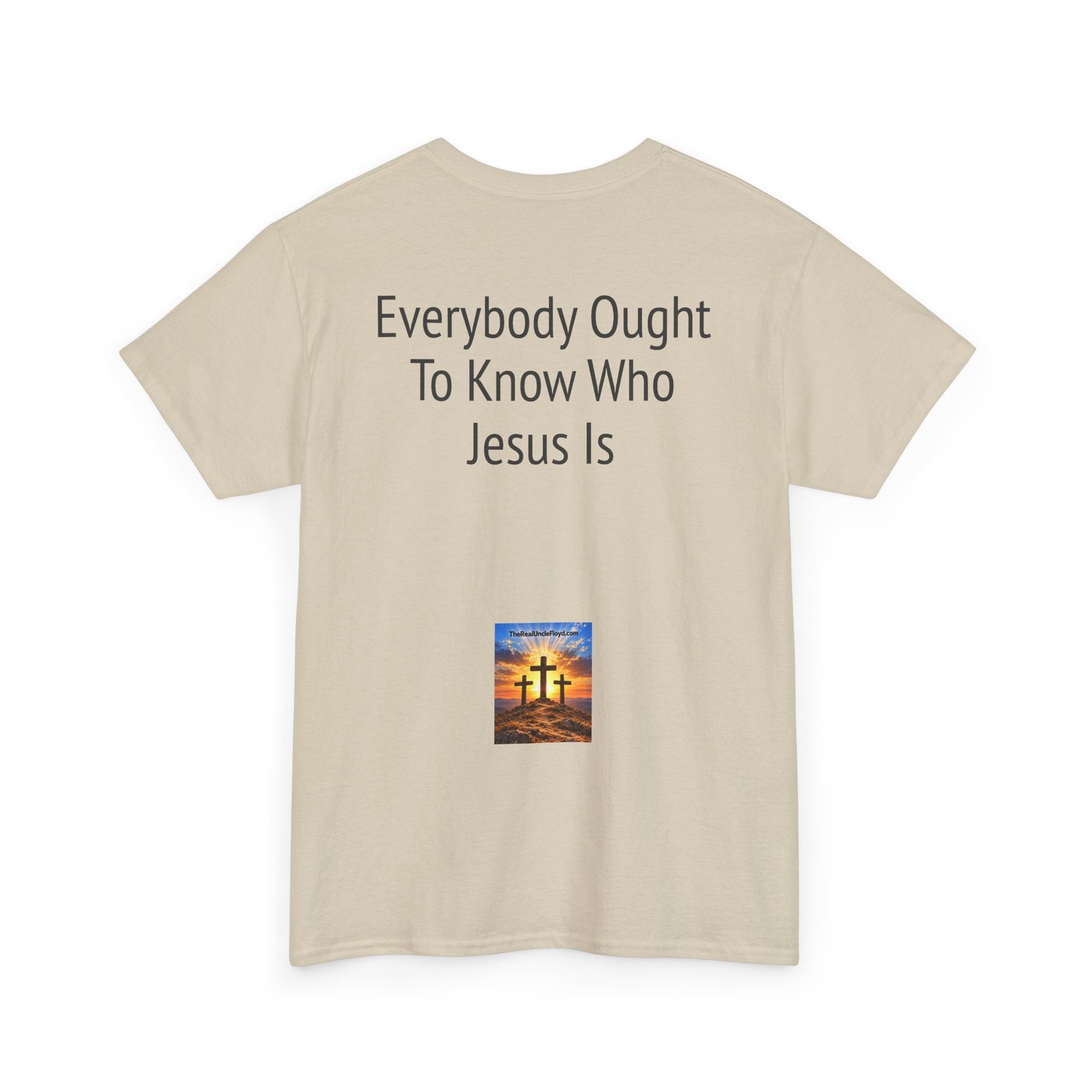Christian Message Tee — "Everybody Ought To Know Who Jesus Is" Back Print - Image 14