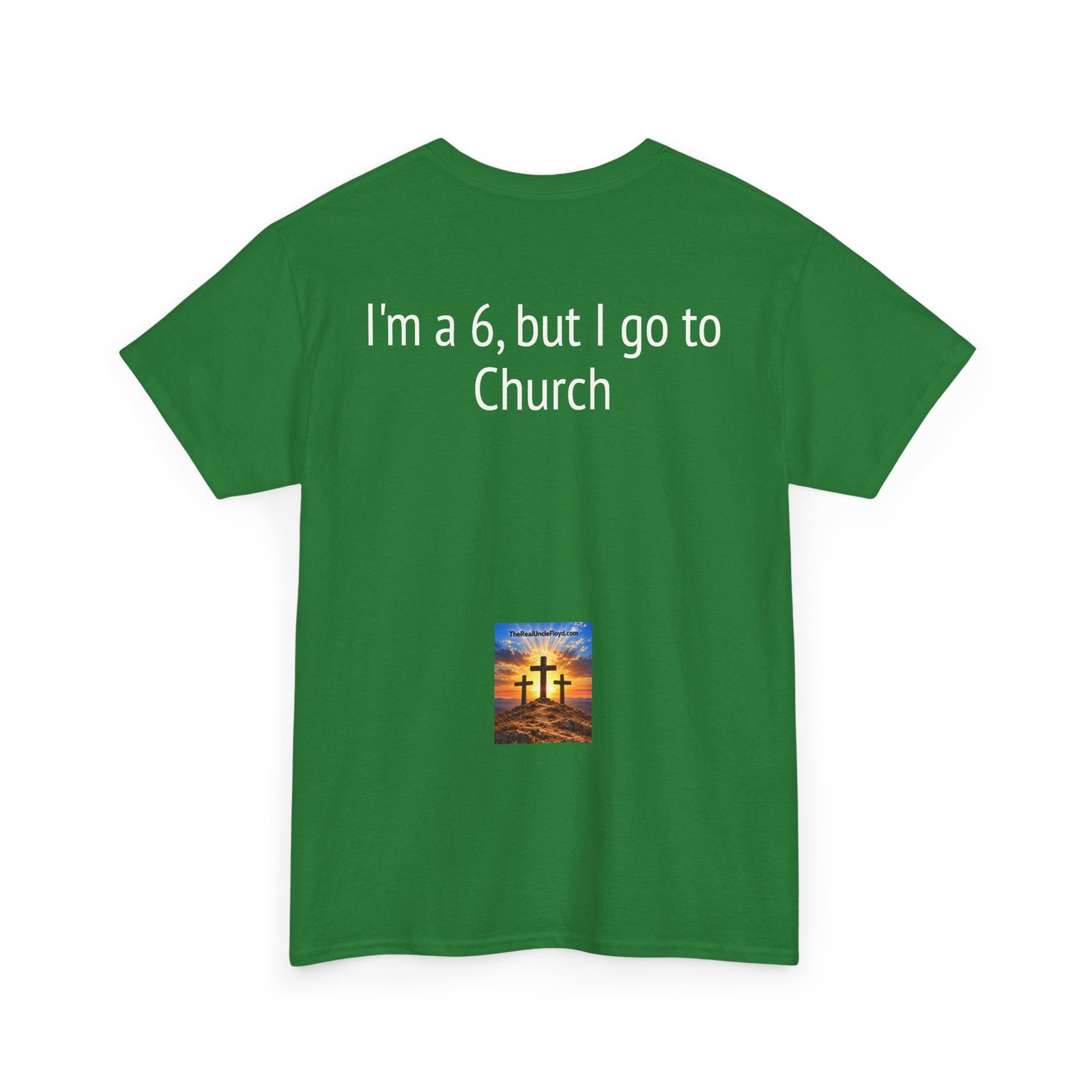 Copy of Bible-Inspired Tee — "I'm a 6, but I go to Church" Christian Graphic T-Shirt - Image 14