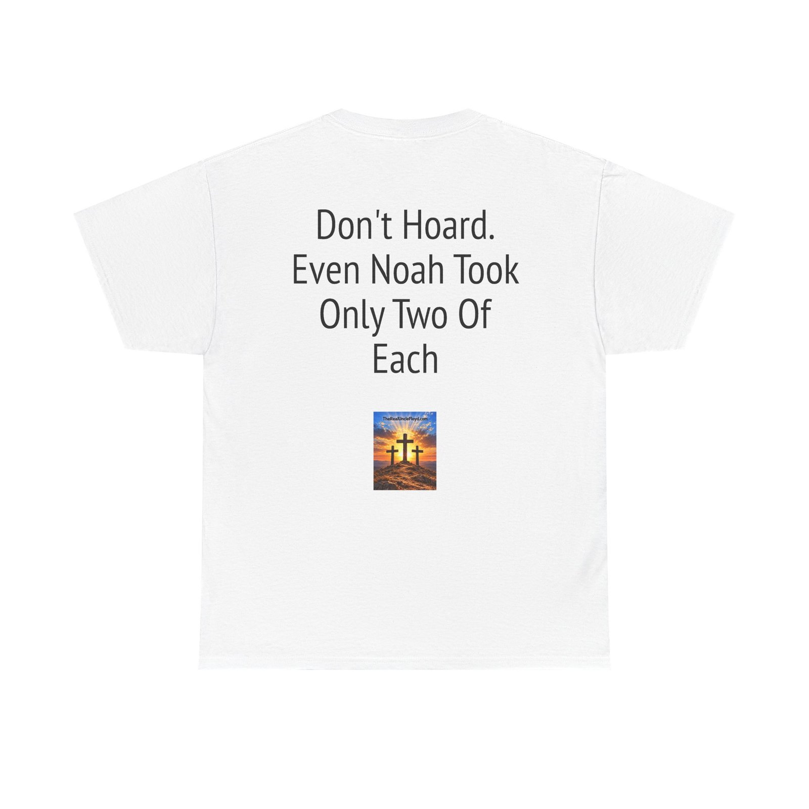 Funny 'Don't Hoard. Even Noah Took Only Two Of Each' Tee - Image 5