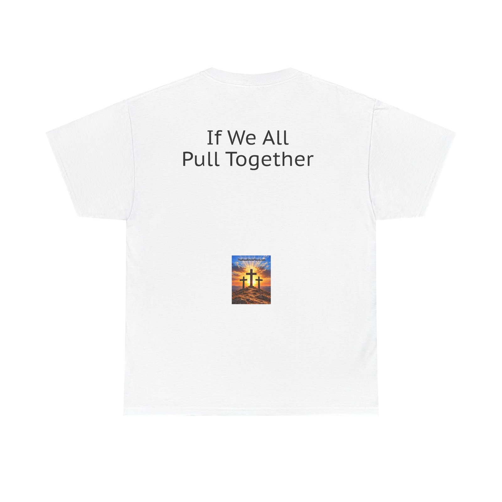 "If We All Pull Together" Motivational Tee - Image 10