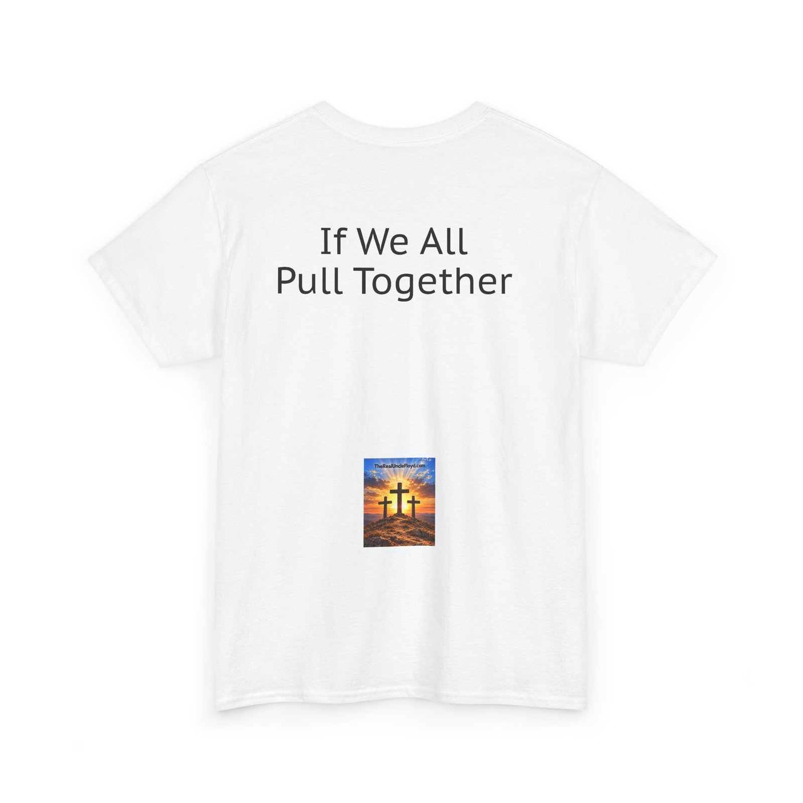 "If We All Pull Together" Motivational Tee - Image 12