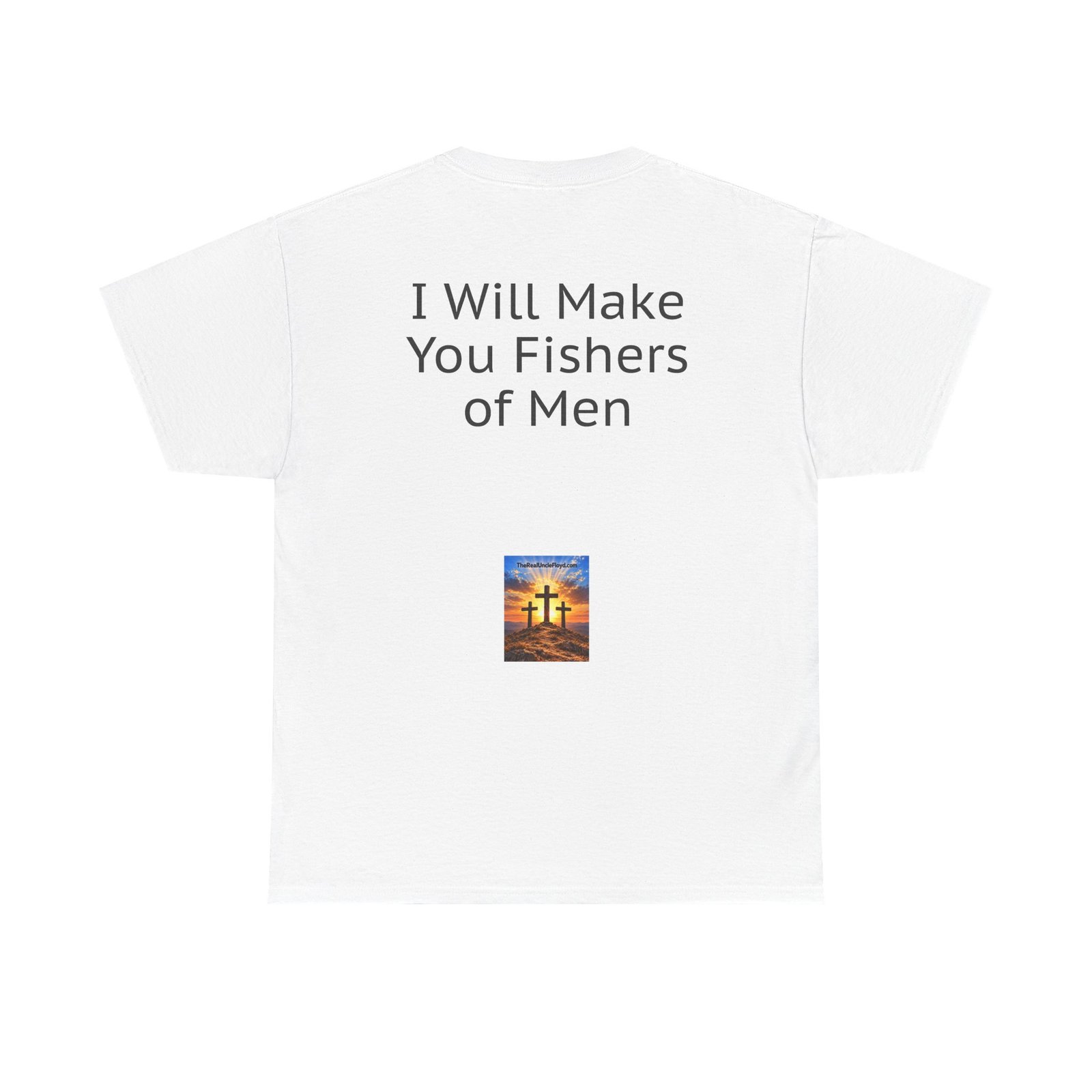 Copy of Copy of I Will Make You Fishers of Men T‑Shirt — Christian Faith Quote Tee - Image 6